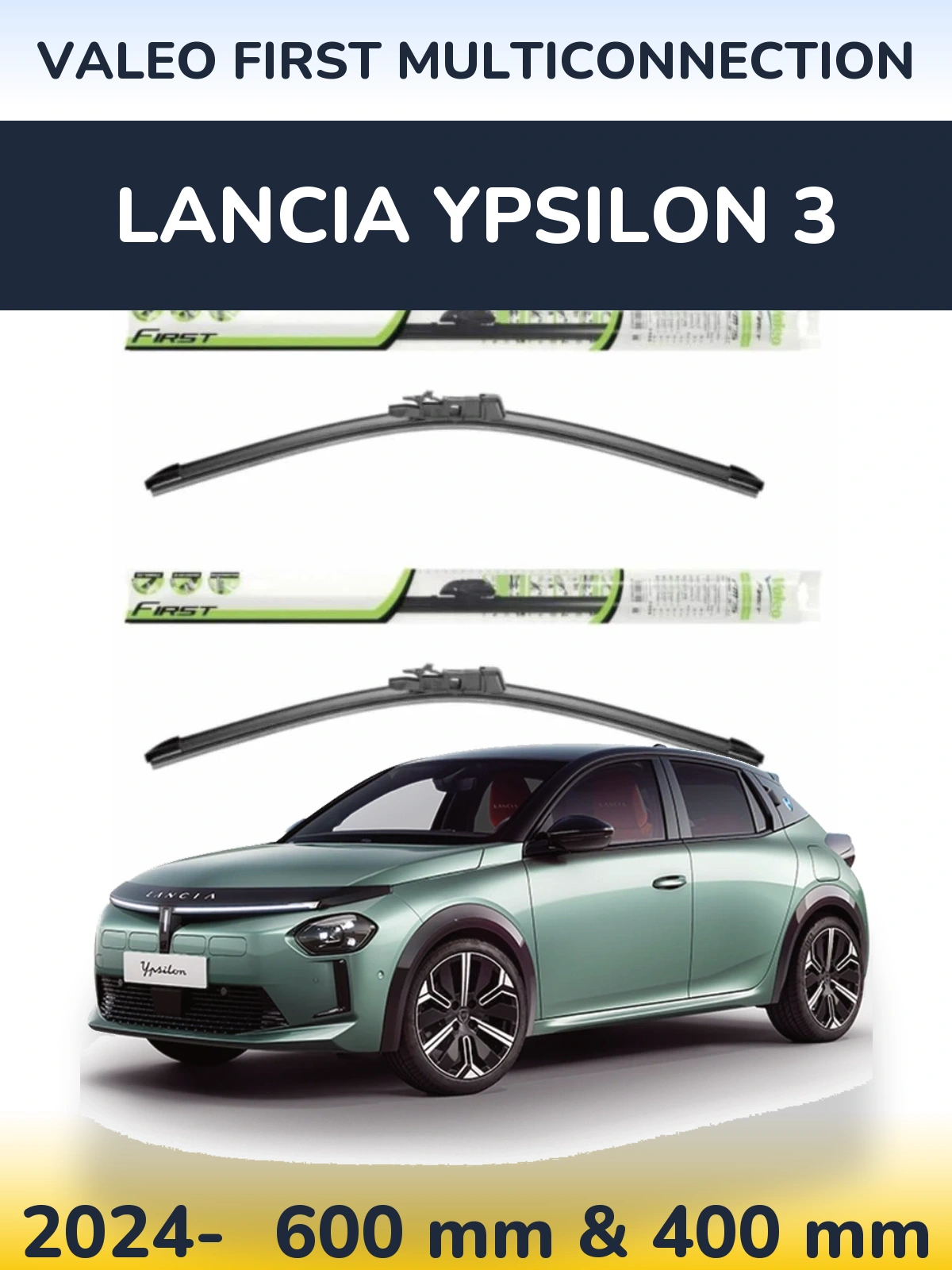 Front wiper blade set Valeo First MultiConnection 600 & 400 mm for Lancia Ypsilon 3 2024-2026