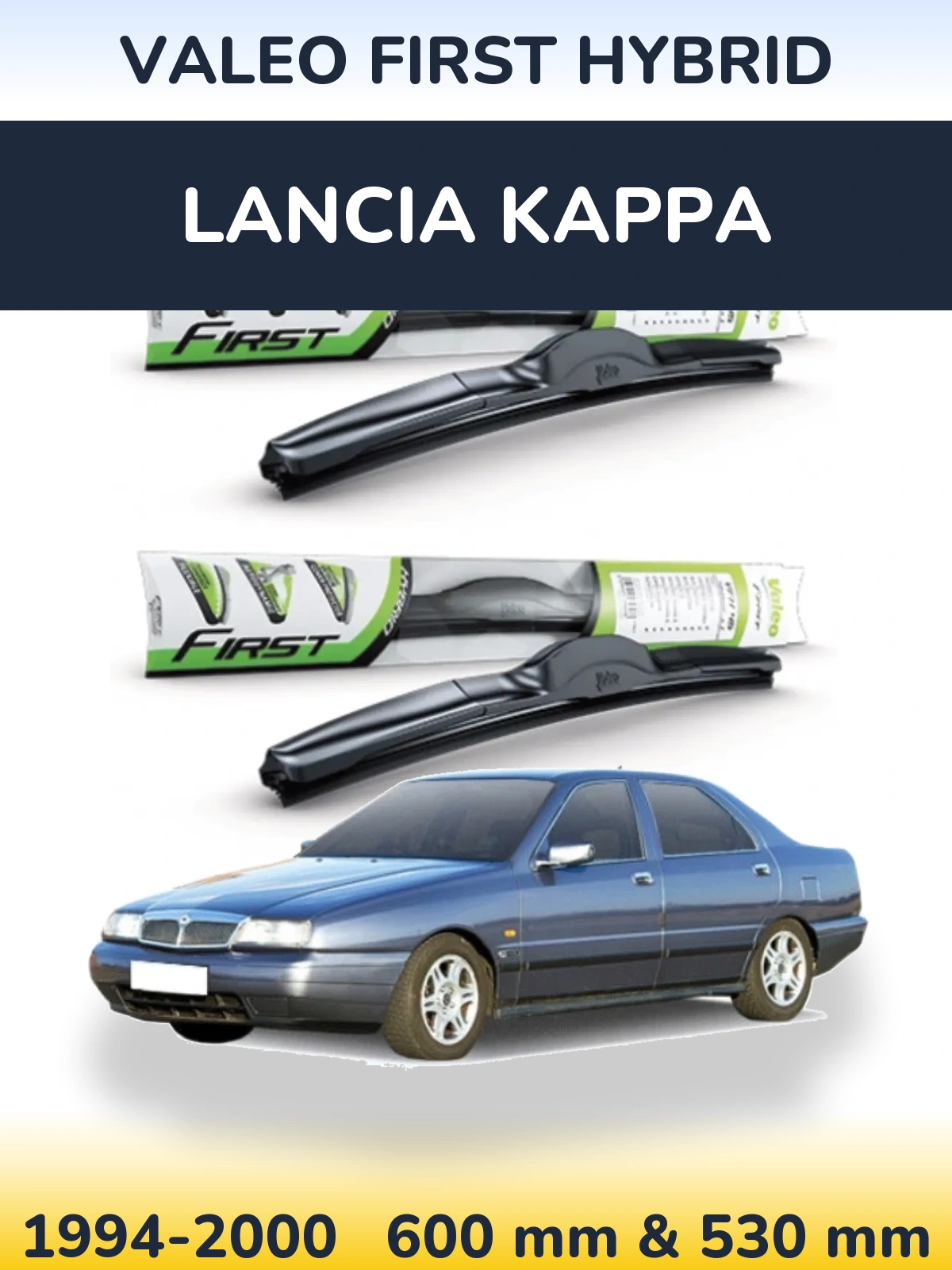 Front wiper blade set Valeo First Hybrid 600 & 530 mm for Lancia Kappa 1994-2000