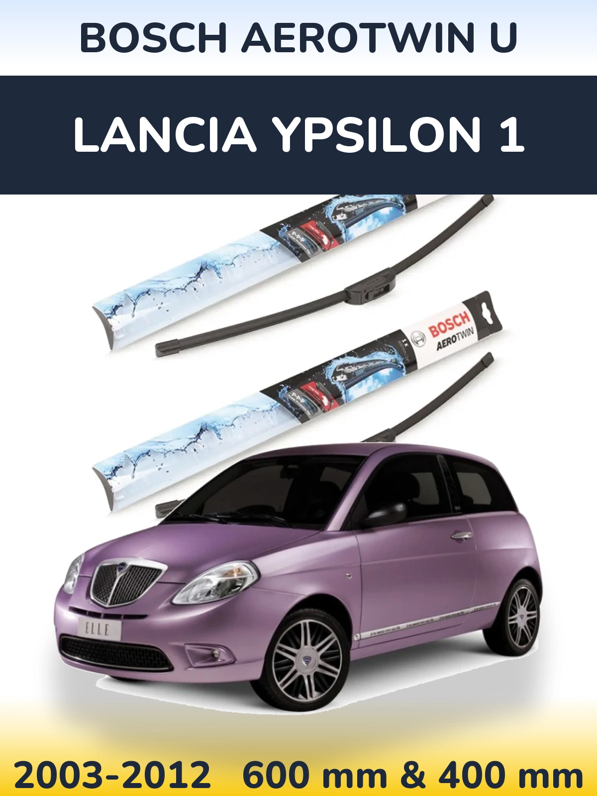 Front wiper blade set BOSCH AeroTwin U 600 & 400 mm for Lancia Ypsilon 1 2003-2012