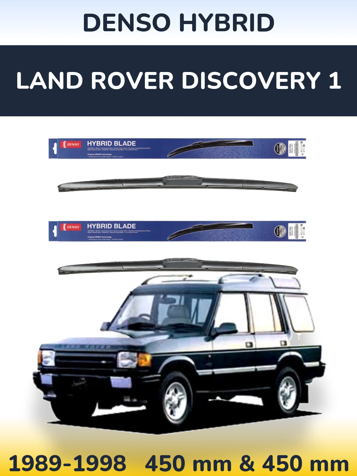 Комплект передніх щіток Denso Hybrid 450 & 450 мм для Land Rover Discovery 1 1989-1998