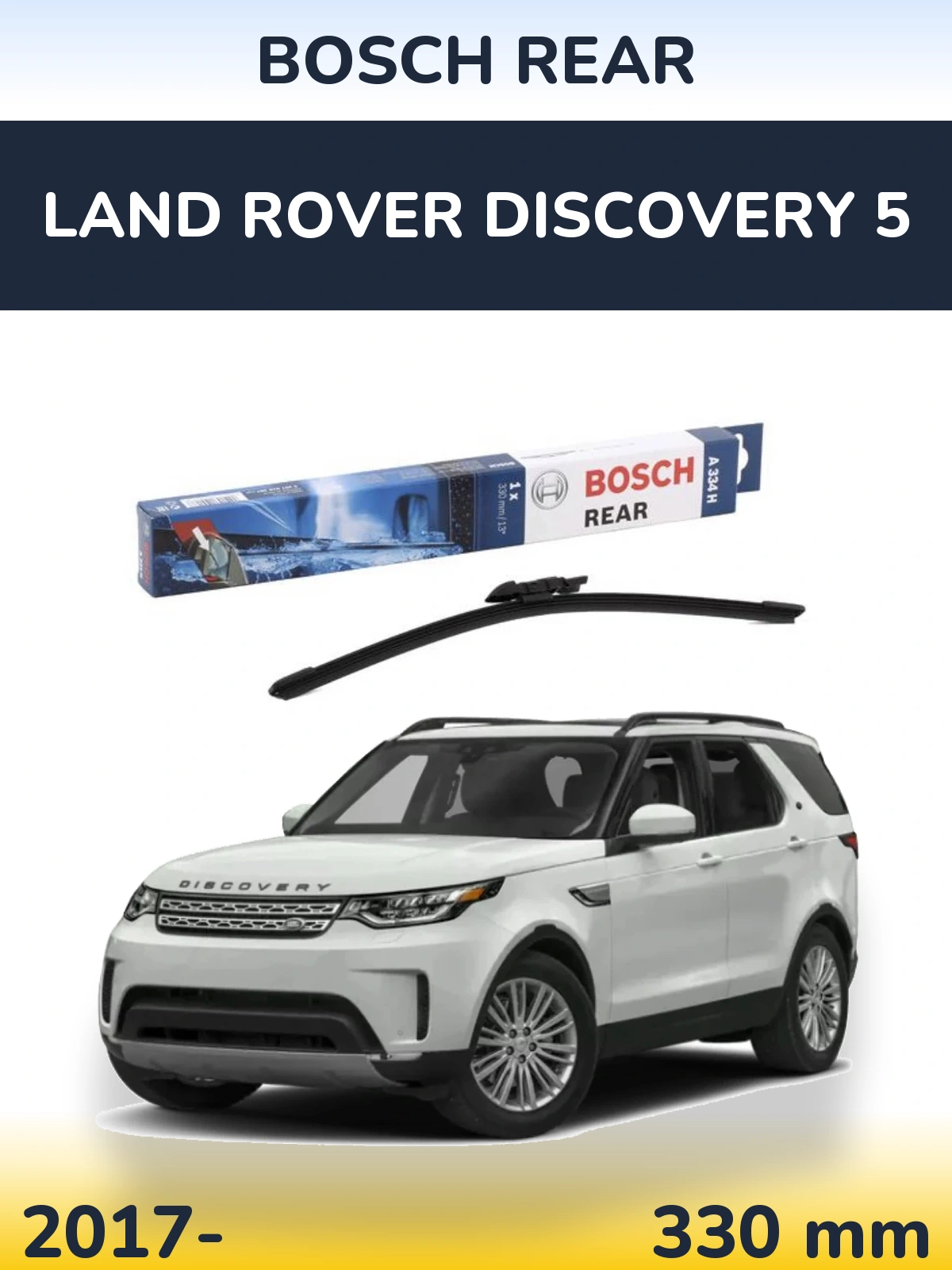 Rear wiper blade BOSCH Rear 330 mm for Land Rover Discovery 5 2017-2026