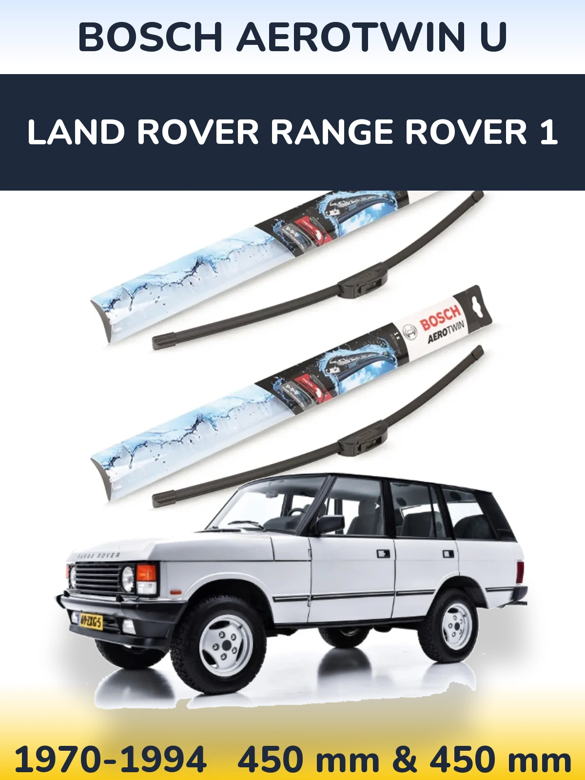 Комплект передніх щіток BOSCH AeroTwin U 450 & 450 мм для Land Rover Range Rover 1 1970-1994