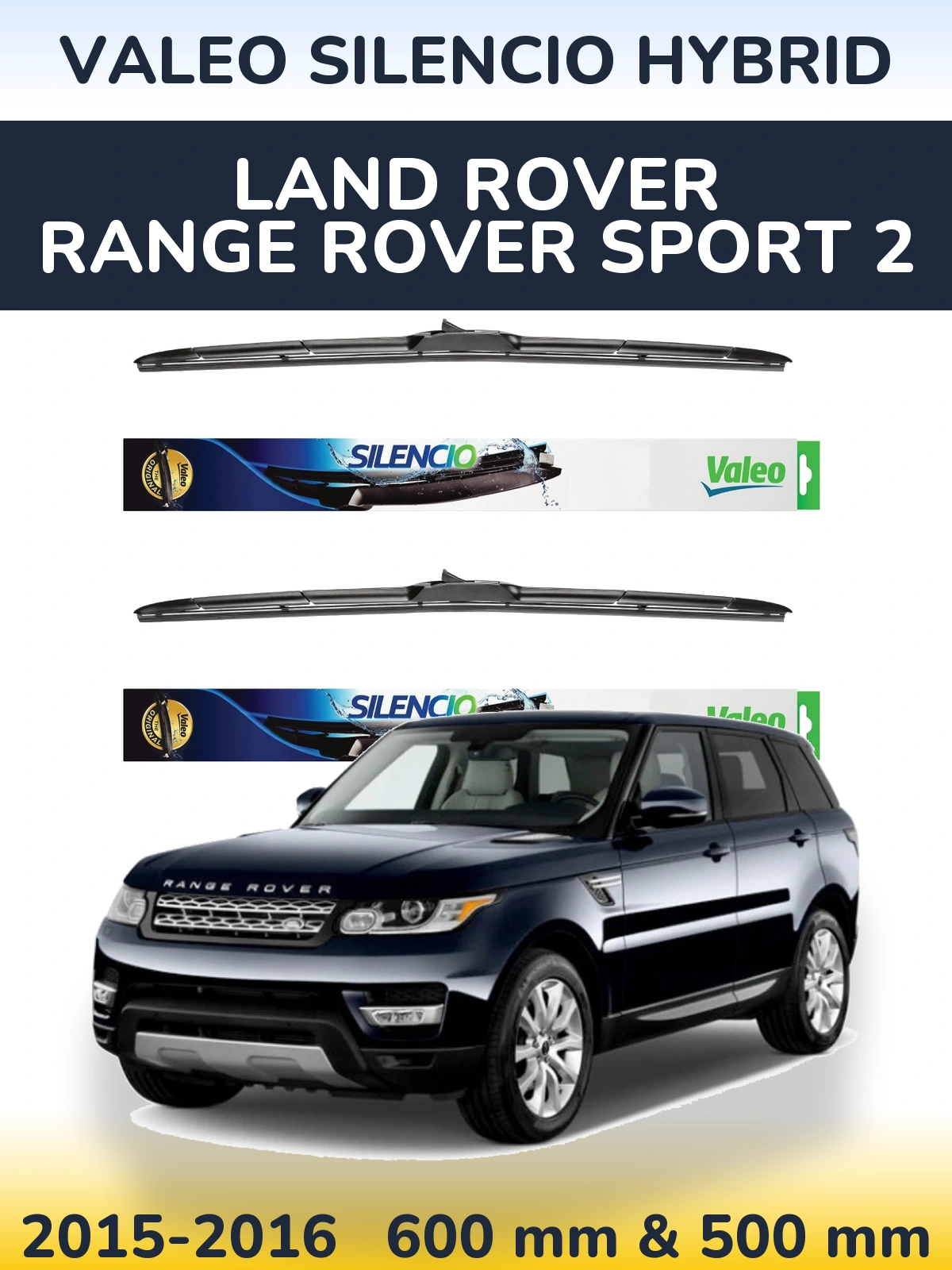 Front wiper blade set Valeo Silencio Hybrid 600 & 500 mm for Land Rover Range Rover Sport 2 2015-2016