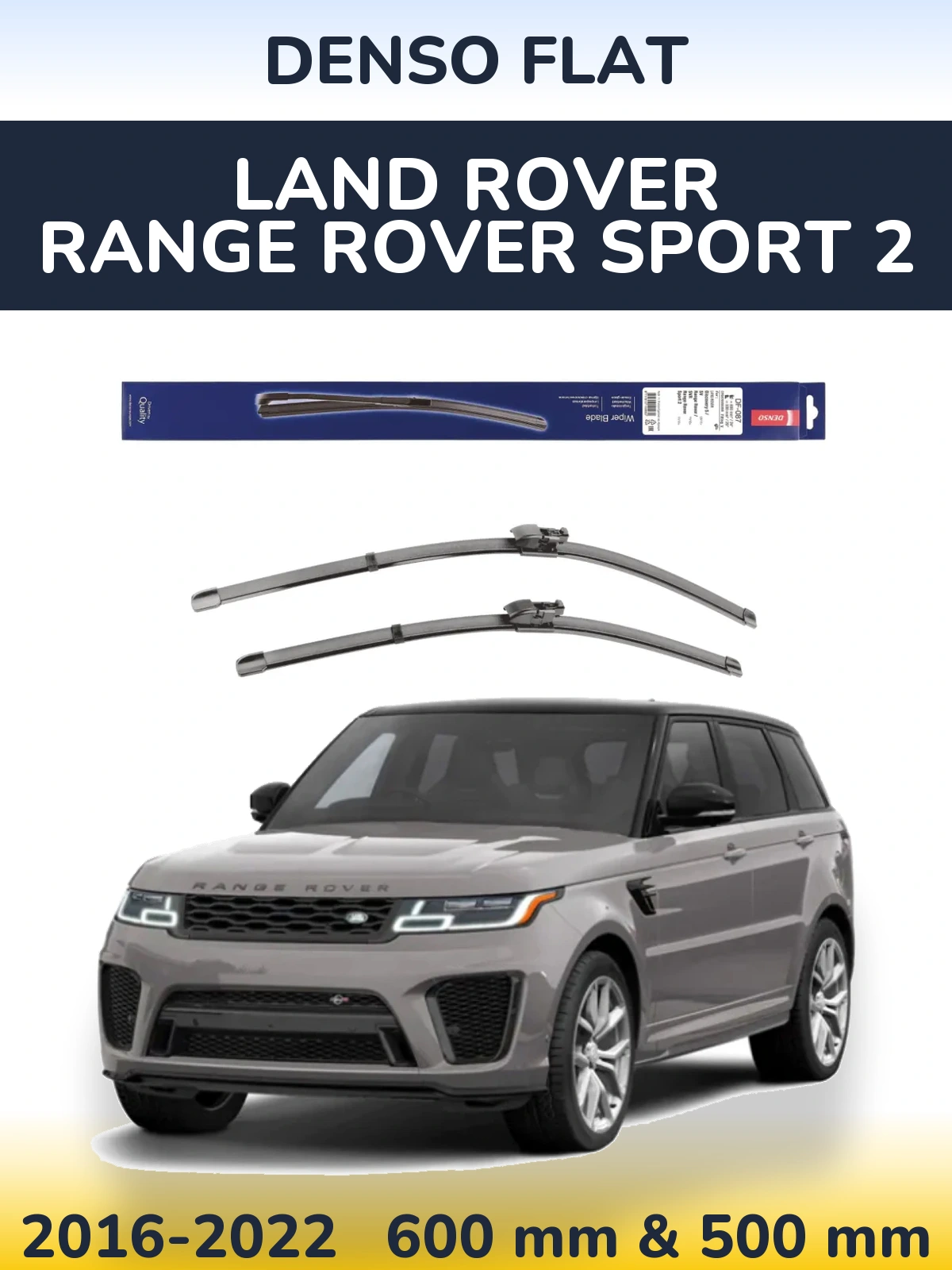 Front wiper blade set Denso Flat 600 & 500 mm for Land Rover Range Rover Sport 2 2016-2022