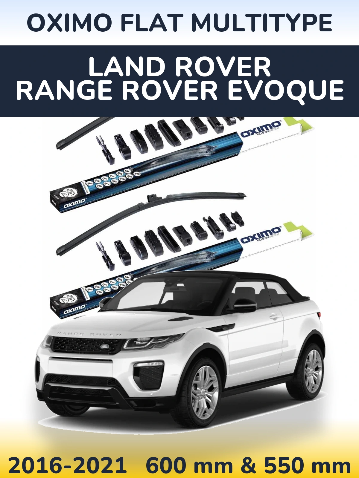 Front wiper blade set Oximo Flat MultiTypee 600 & 550 mm for Land Rover Range Rover  Evoque 2016-2021
