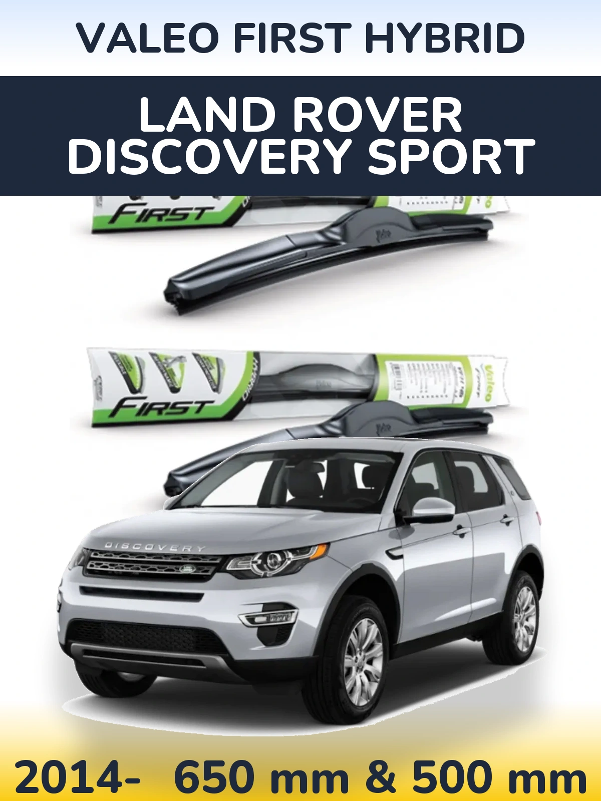 Front wiper blade set Valeo First Hybrid 650 & 500 mm for Land Rover Discovery Sport 2014-2026