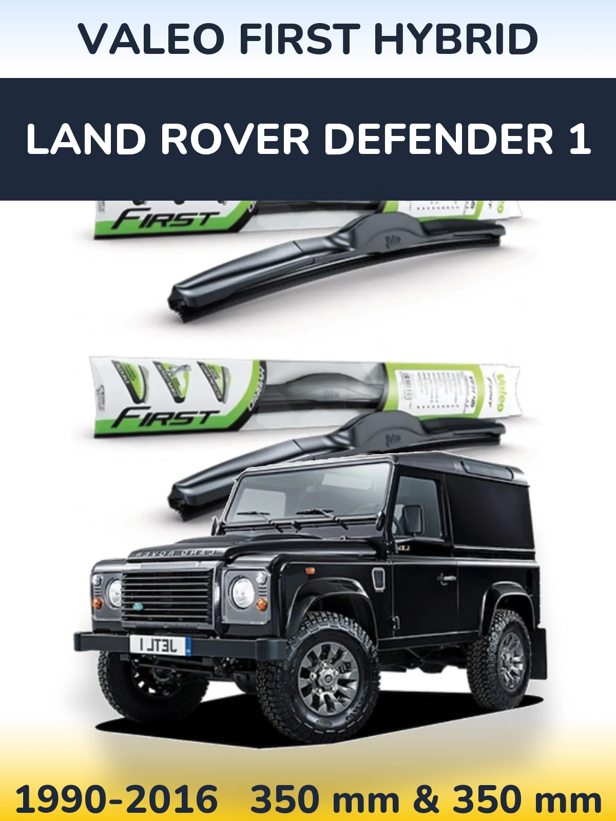 Front wiper blade set Valeo First Hybrid 350 & 350 mm for Land Rover Defender 1 1990-2016