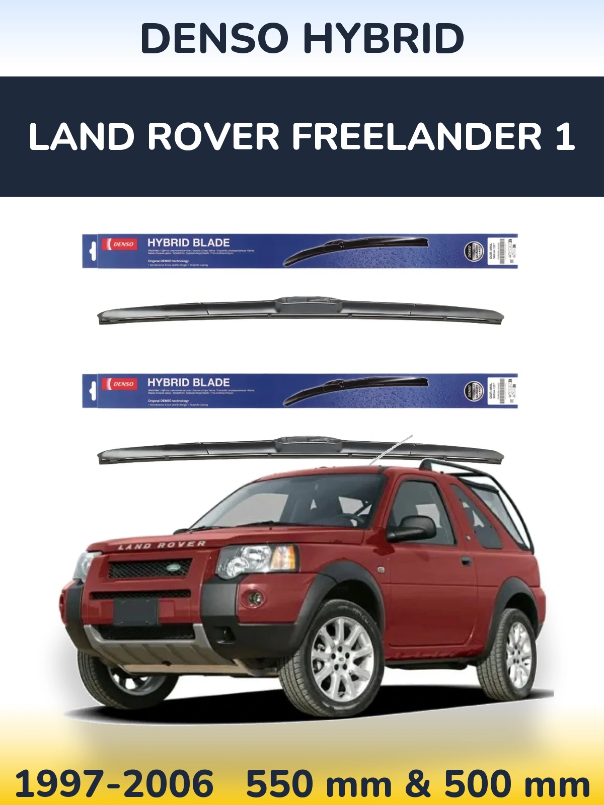 Front wiper blade set Denso Hybrid 550 & 500 mm for Land Rover Freelander 1 1997-2006