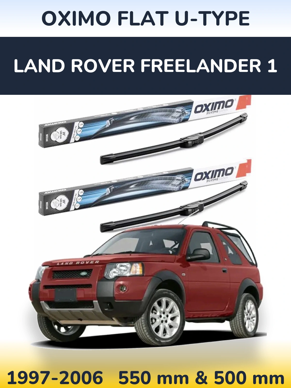 Комплект передніх щіток Oximo Flat U-type 550 & 500 мм для Land Rover Freelander 1 1997-2006