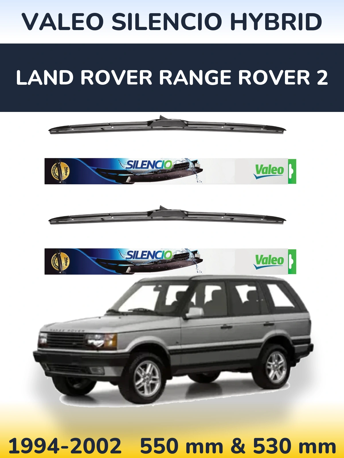 Front wiper blade set Valeo Silencio Hybrid 550 & 530 mm for Land Rover Range Rover 2 1994-2002