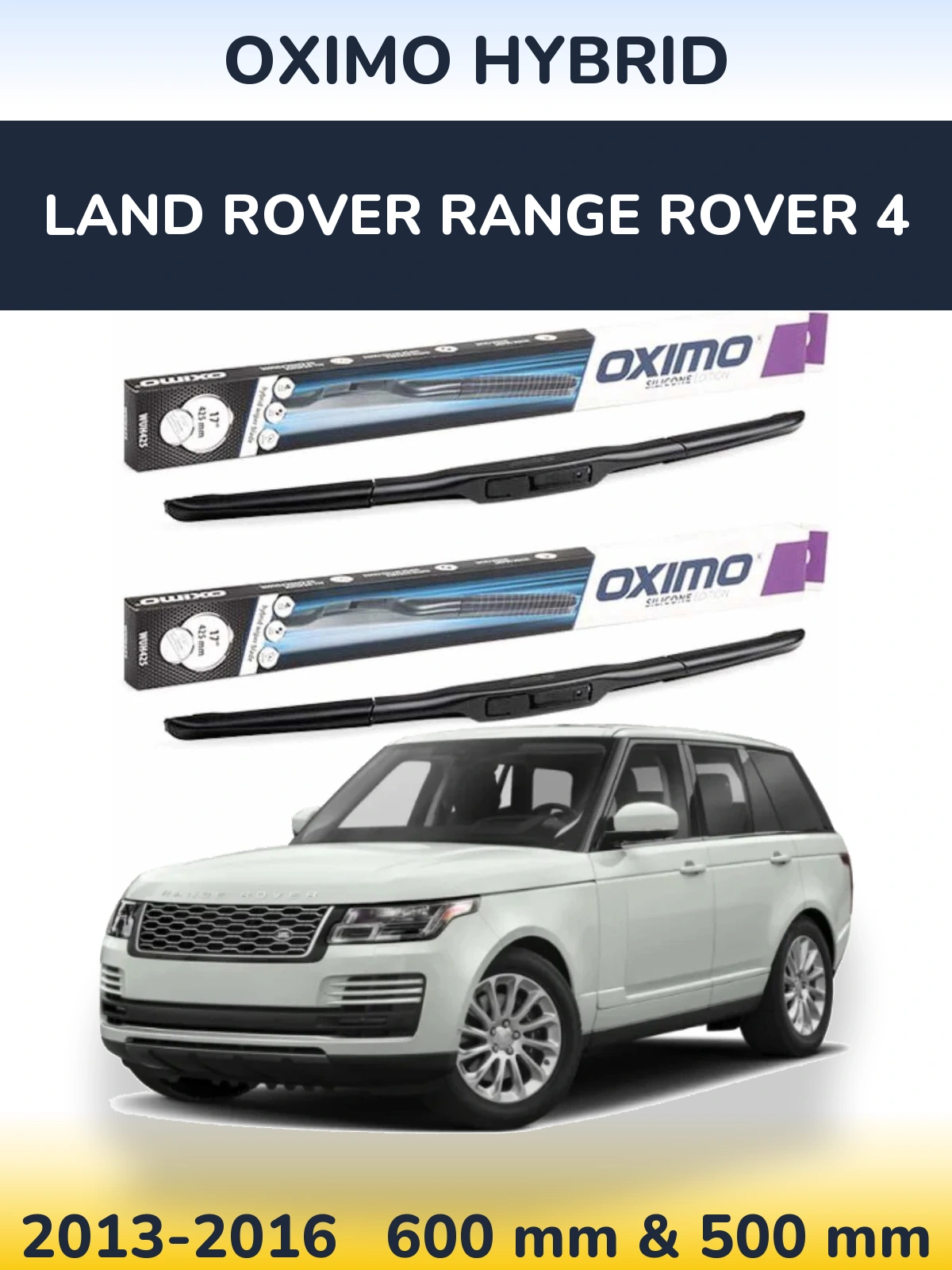 Front wiper blade set Oximo Hybrid 600 & 500 mm for Land Rover Range Rover 4 2013-2016