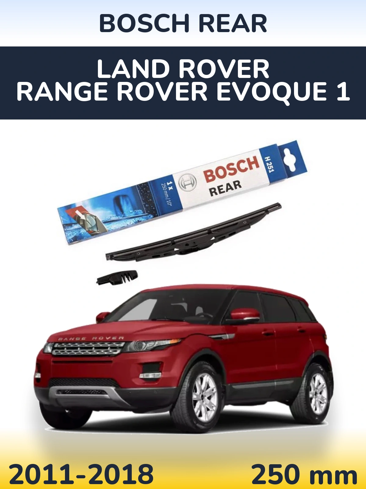 Rear wiper blade BOSCH Rear 250 mm for Land Rover Range Rover  Evoque 1 2011-2018