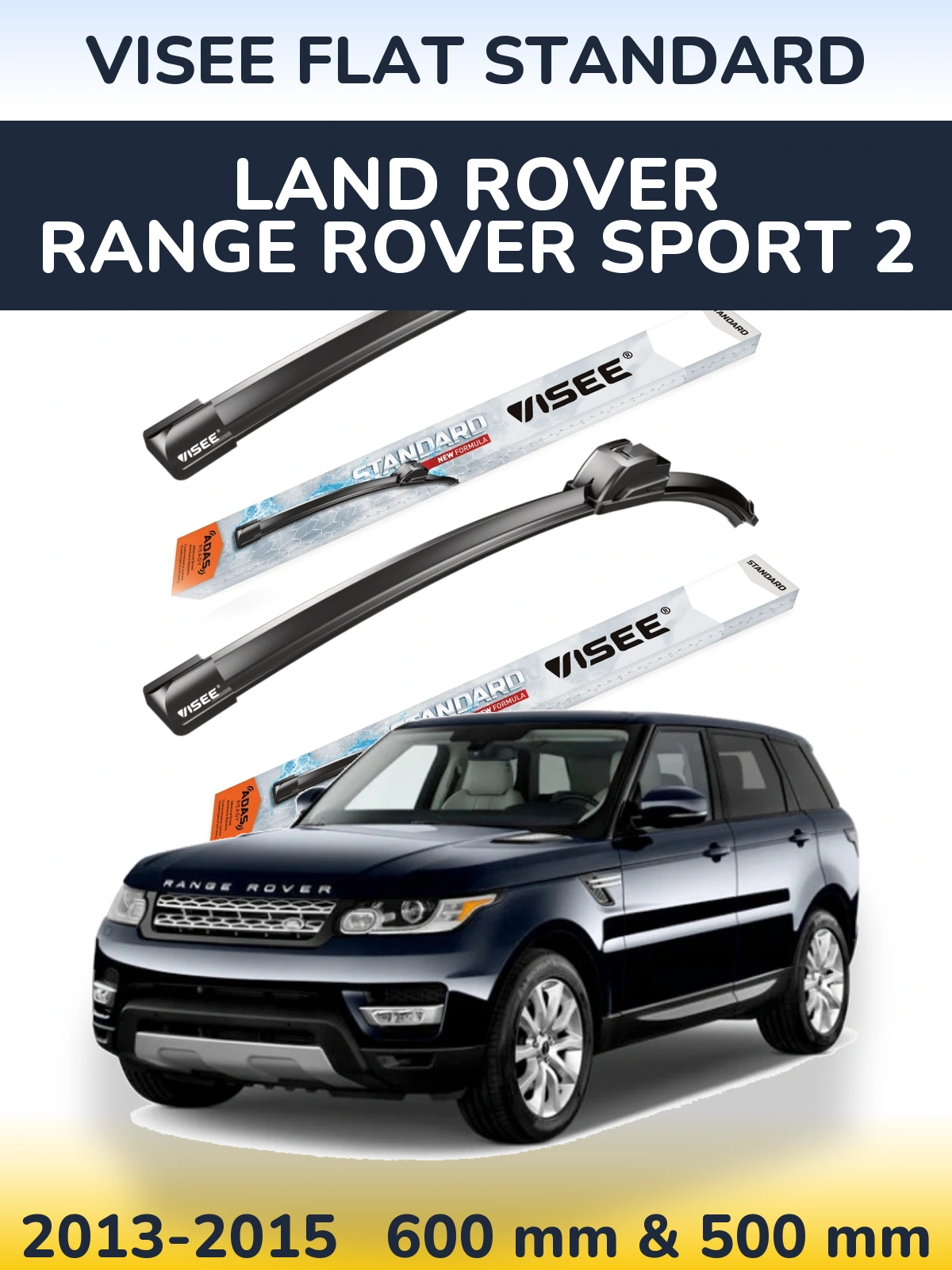 Front wiper blade set VISEE FLAT STANDARD 600 & 500 mm for Land Rover Range Rover Sport 2 2013-2015