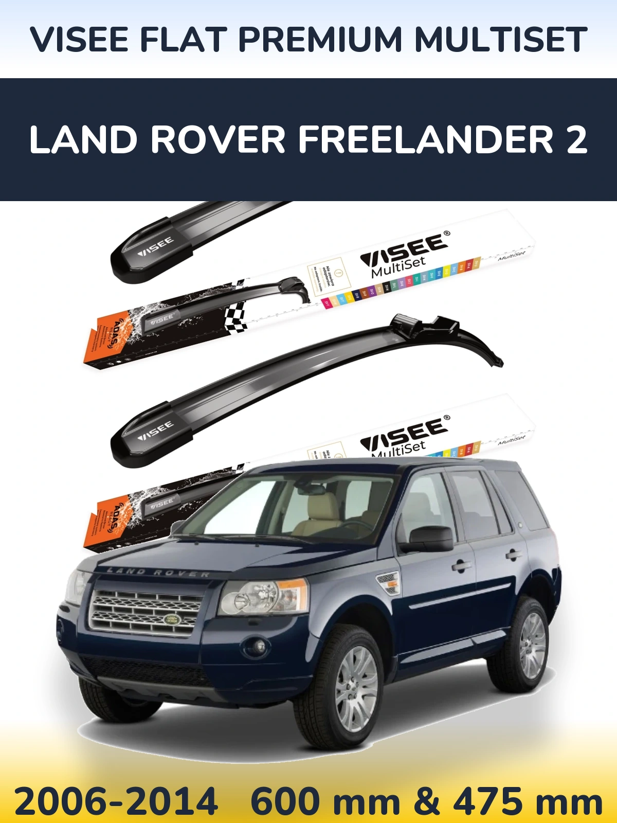 Front wiper blade set VISEE FLAT PREMIUM MultiSet 600 & 475 mm for Land Rover Freelander 2 2006-2014