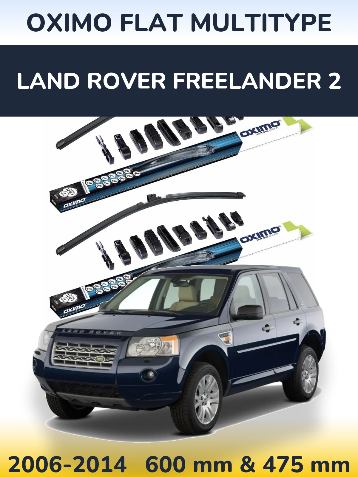 Front wiper blade set Oximo Flat MultiTypee 600 & 475 mm for Land Rover Freelander 2 2006-2014