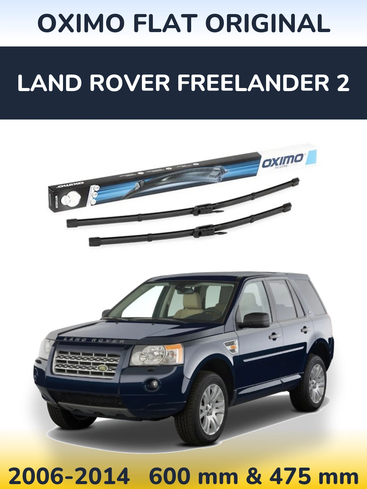 Front wiper blade set Oximo Flat Original 600 & 475 mm for Land Rover Freelander 2 2006-2014