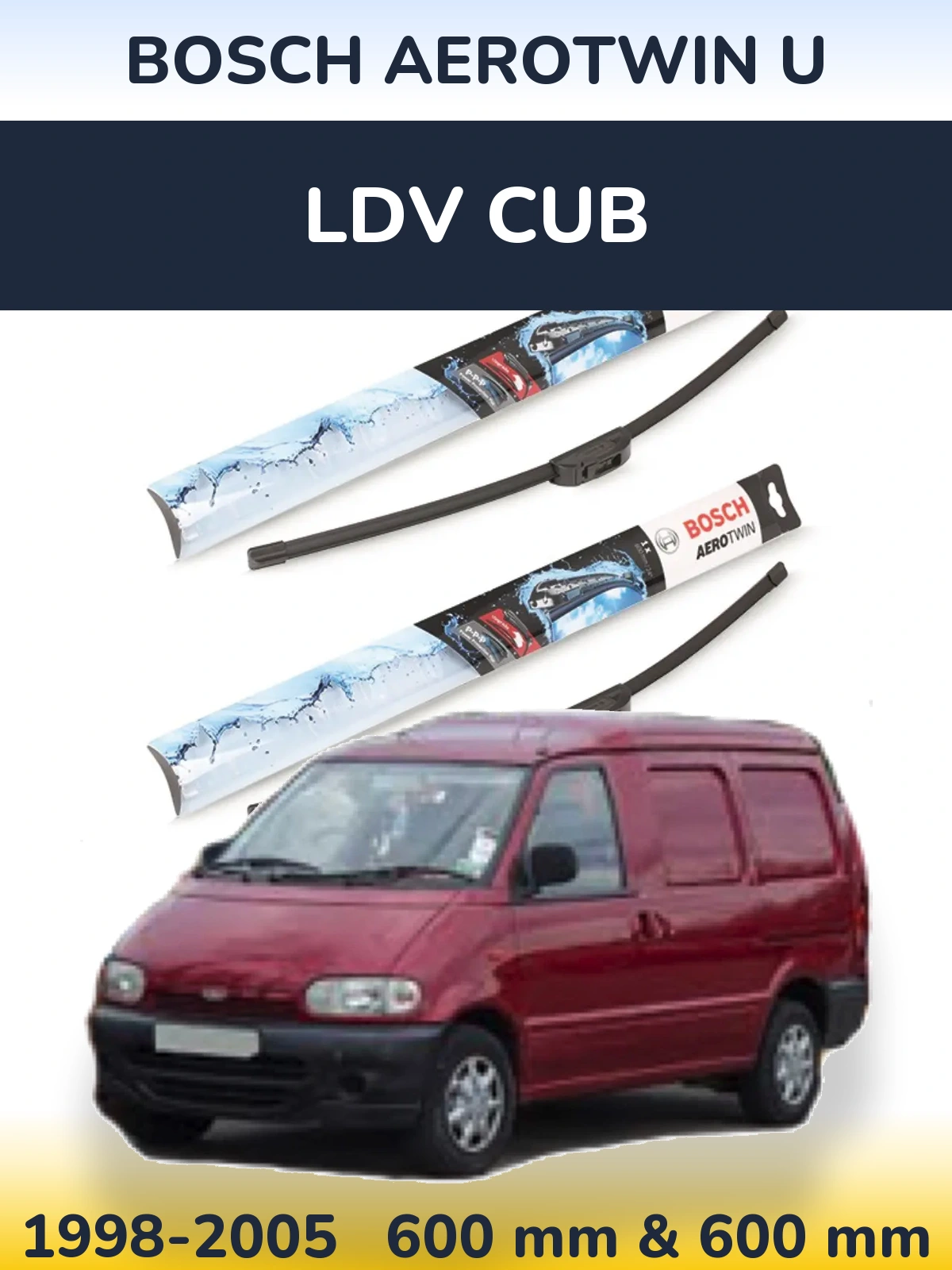 Front wiper blade set BOSCH AeroTwin U 600 & 600 mm for LDV Cub 1998-2005