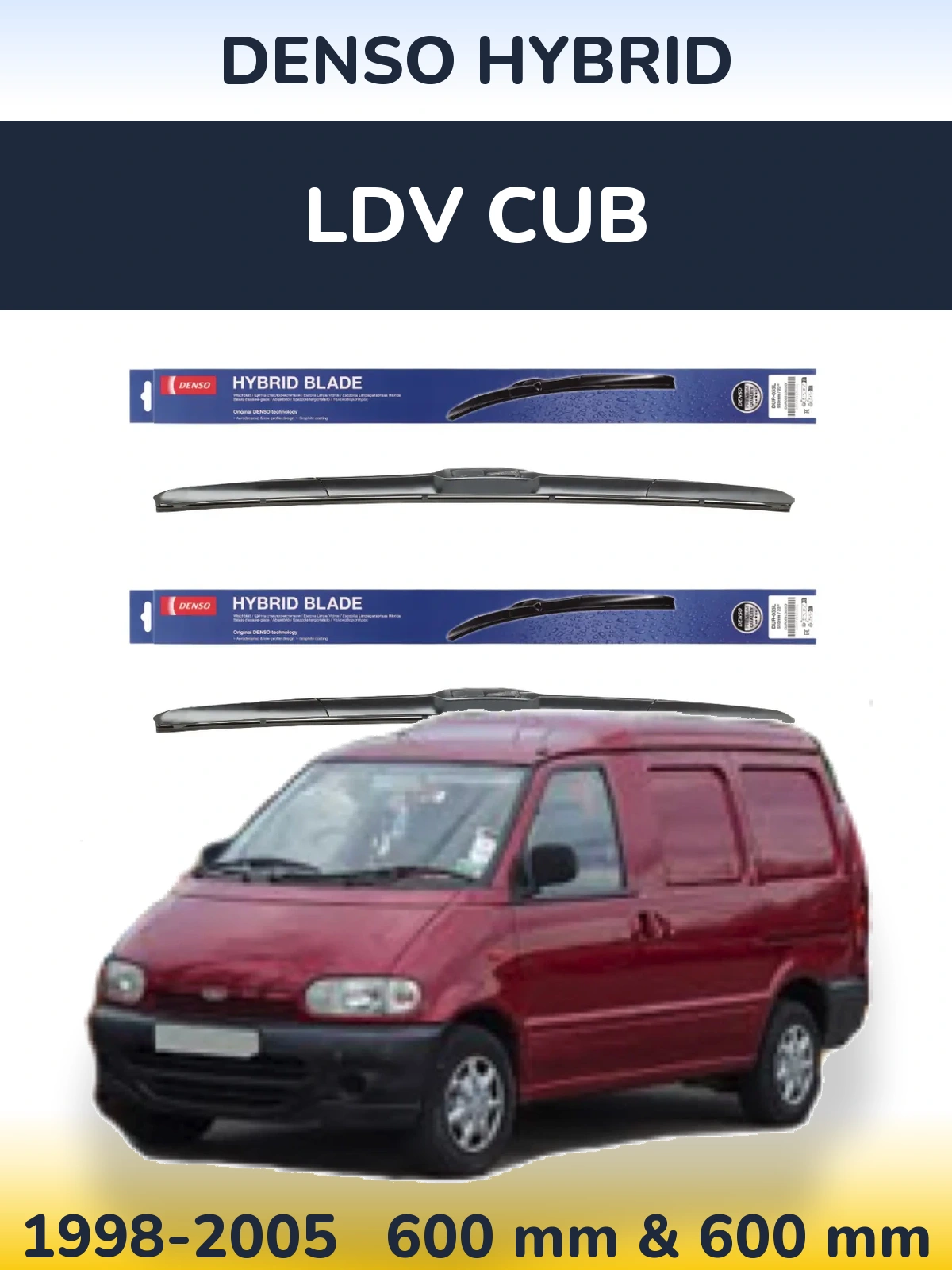Front wiper blade set Denso Hybrid 600 & 600 mm for LDV Cub 1998-2005