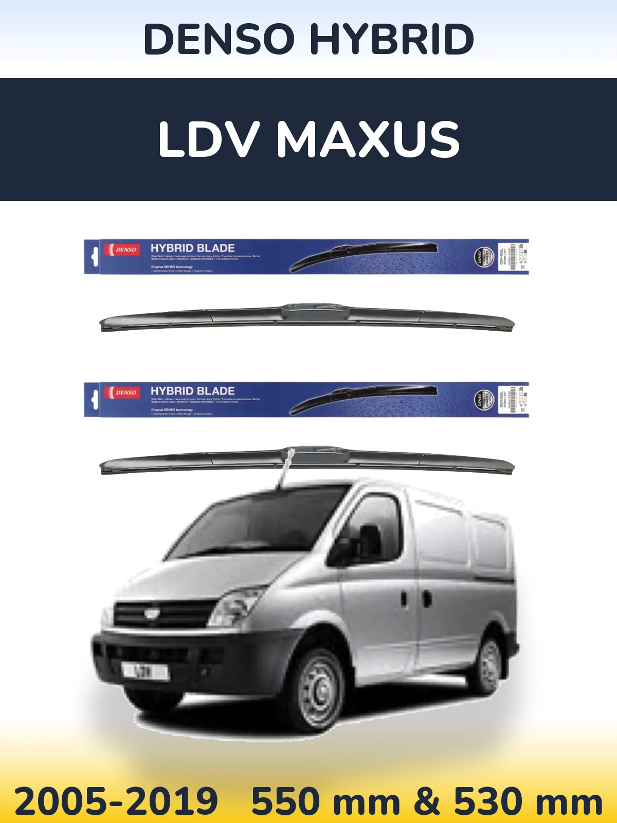 Front wiper blade set Denso Hybrid 550 & 530 mm for LDV Maxus 2005-2019