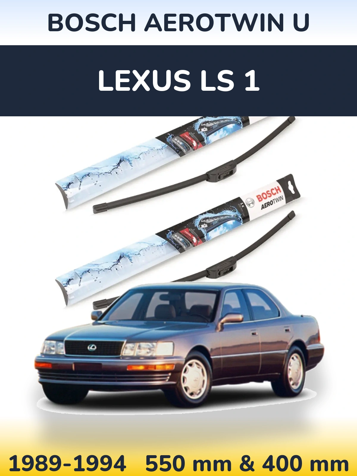 Комплект передніх щіток BOSCH AeroTwin U 550 & 400 мм для Lexus LS 1 1989-1994