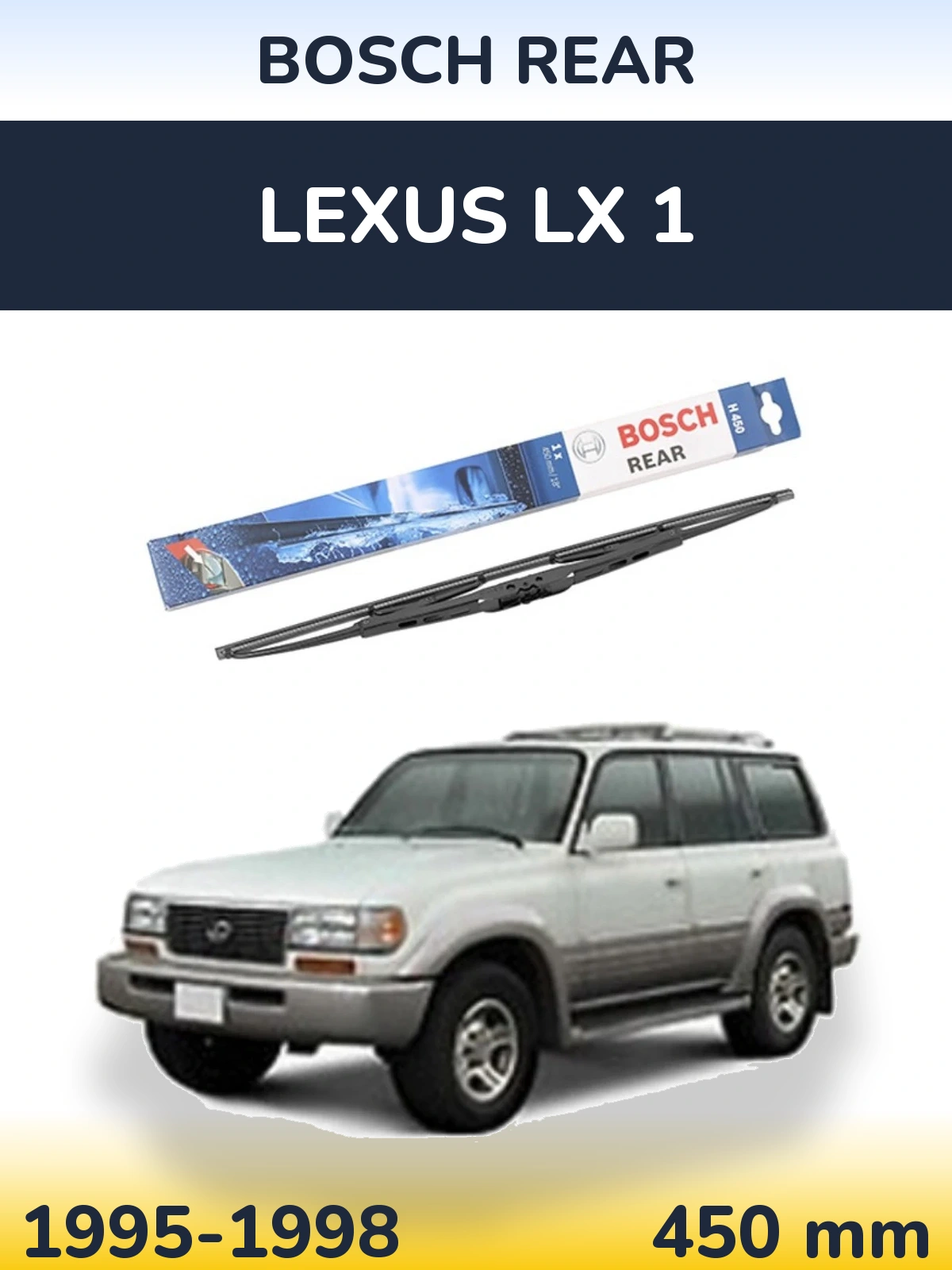 Rear wiper blade BOSCH Rear 450 mm for Lexus LX 1 1995-1998