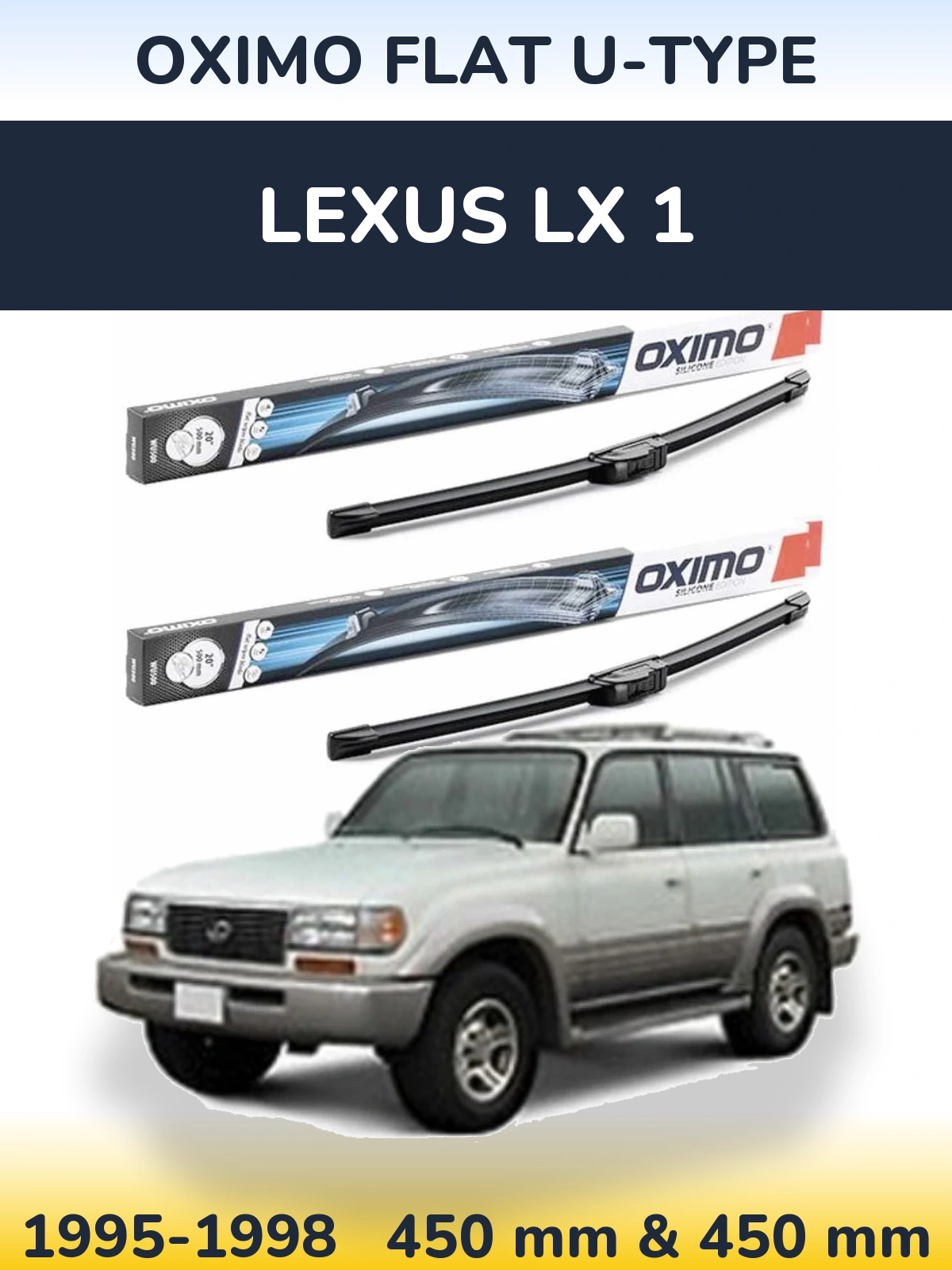 Front wiper blade set Oximo Flat U-type 450 & 450 mm for Lexus LX 1 1995-1998