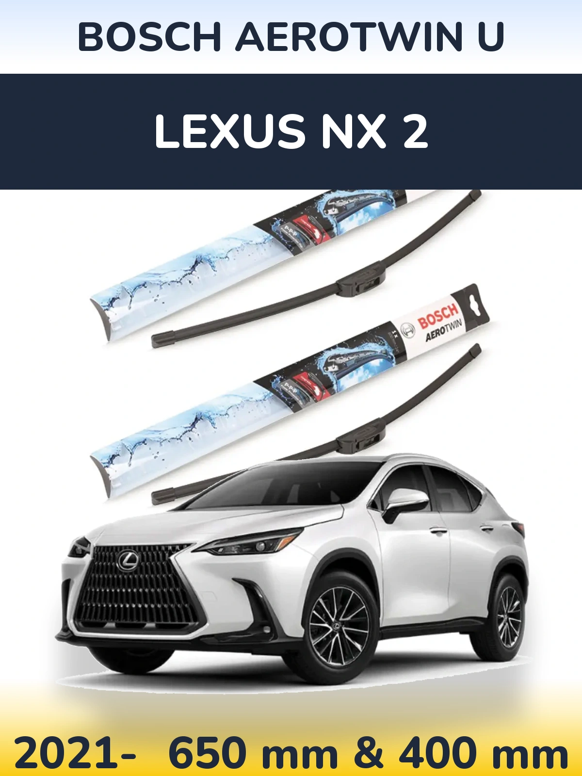 Front wiper blade set BOSCH AeroTwin U 650 & 400 mm for Lexus NX 2 2021-2026