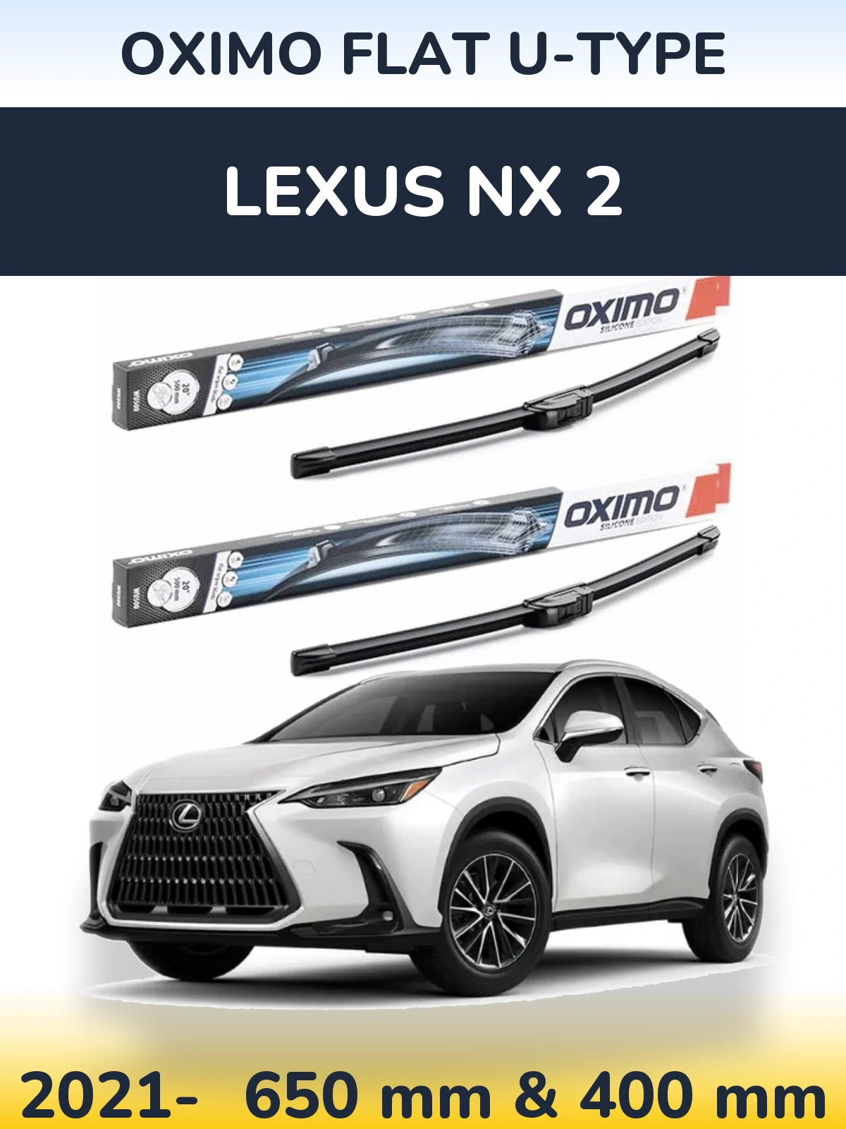 Front wiper blade set Oximo Flat U-type 650 & 400 mm for Lexus NX 2 2021-2026
