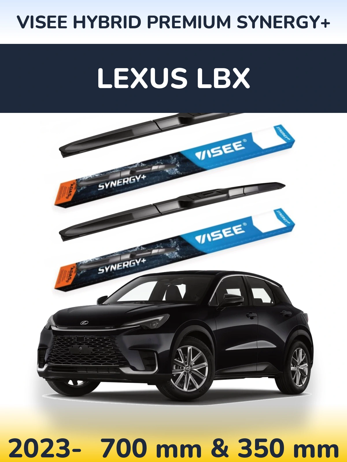 Front wiper blade set VISEE HYBRID PREMIUM SYNERGY+ 700 & 350 mm for Lexus LBX 2023-2026