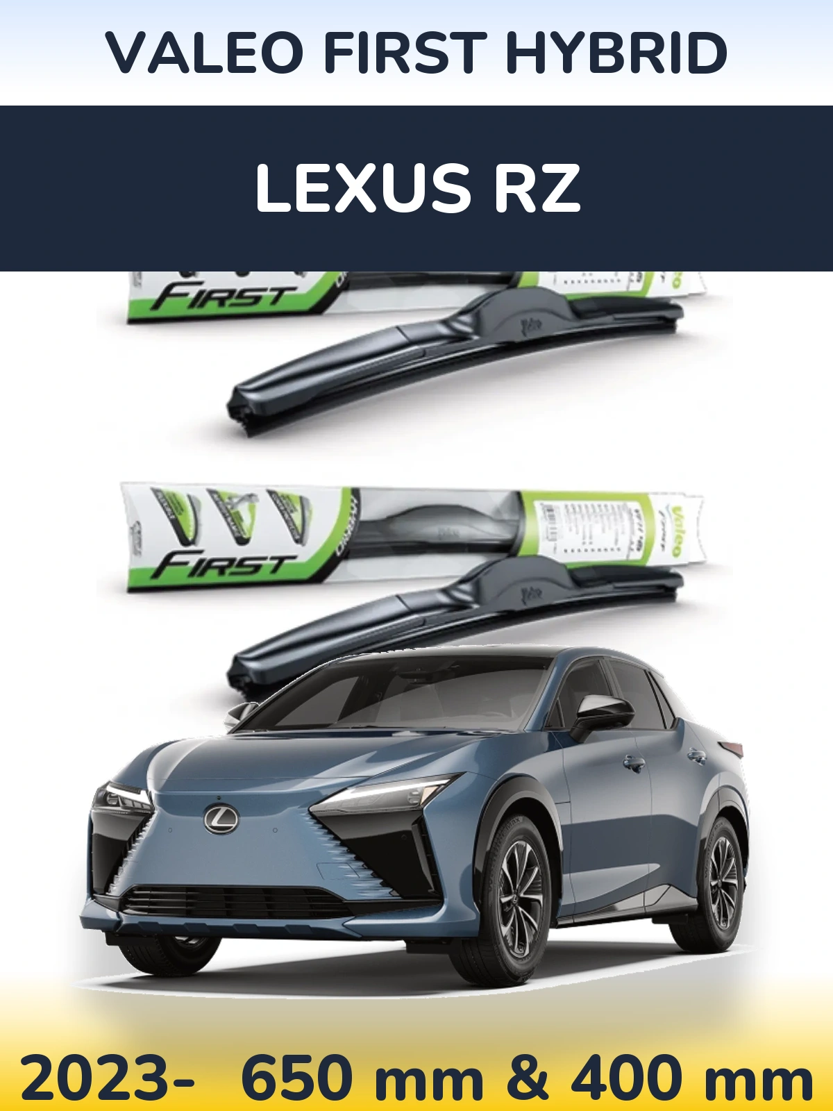 Front wiper blade set Valeo First Hybrid 650 & 400 mm for Lexus RZ 2023-2026