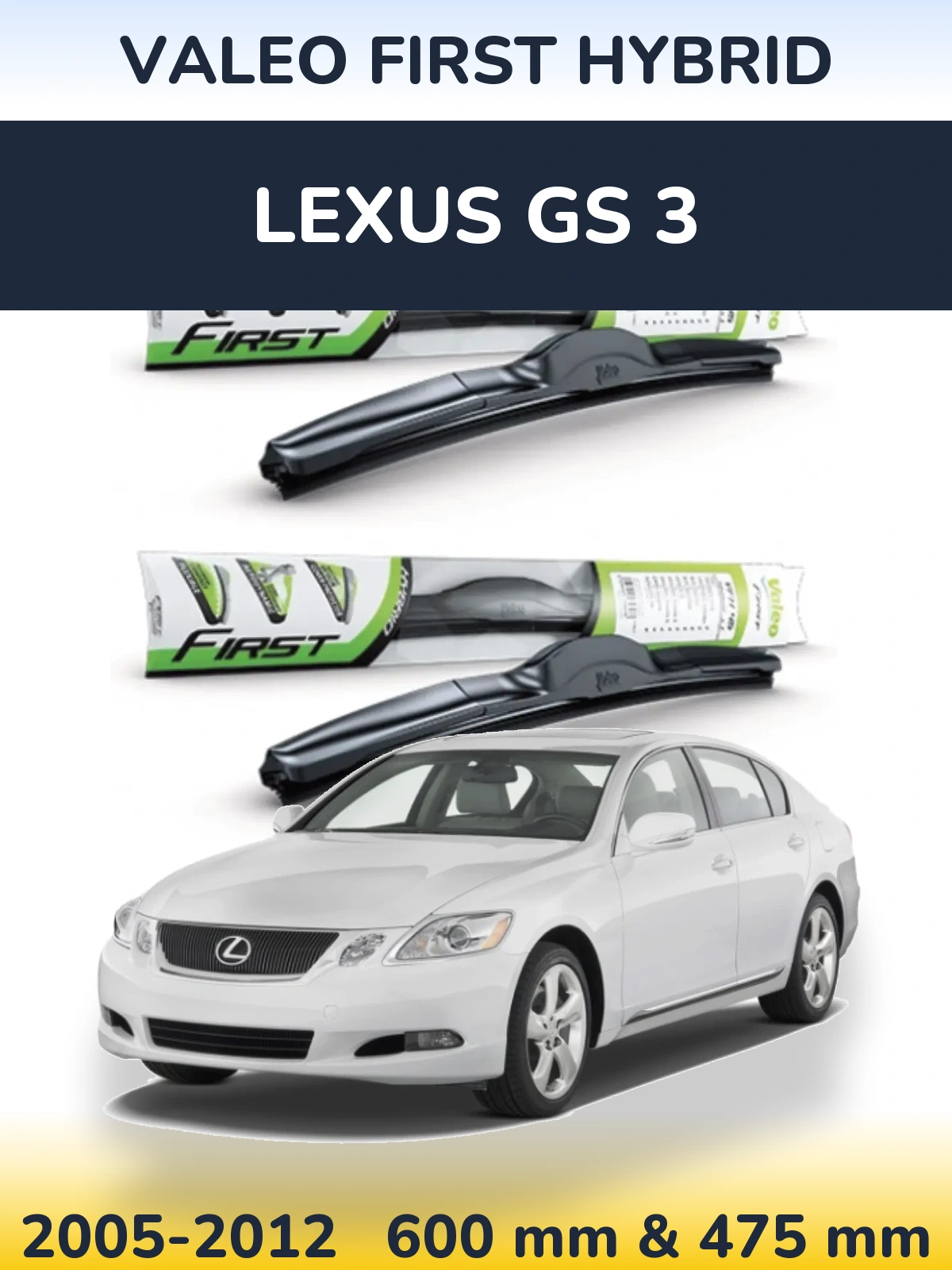 Front wiper blade set Valeo First Hybrid 600 & 475 mm for Lexus GS 3 2005-2012