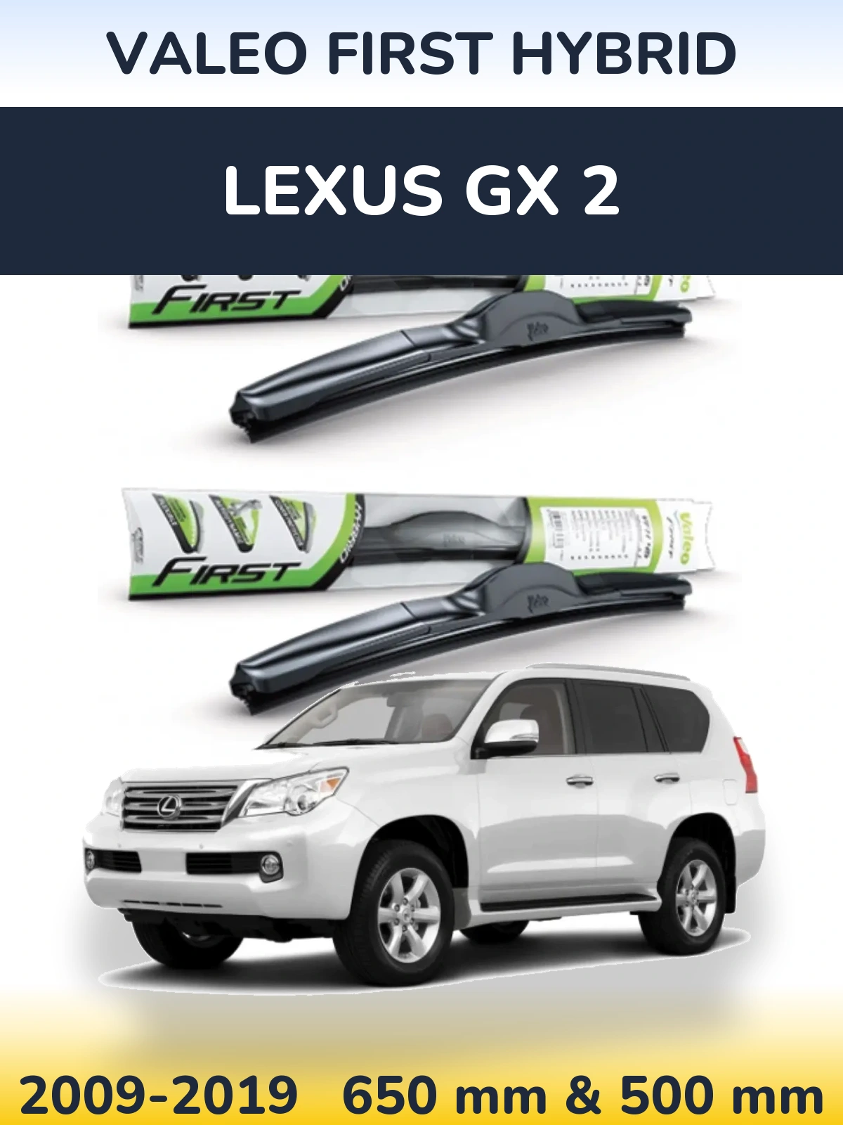 Front wiper blade set Valeo First Hybrid 650 & 500 mm for Lexus GX 2 2009-2019
