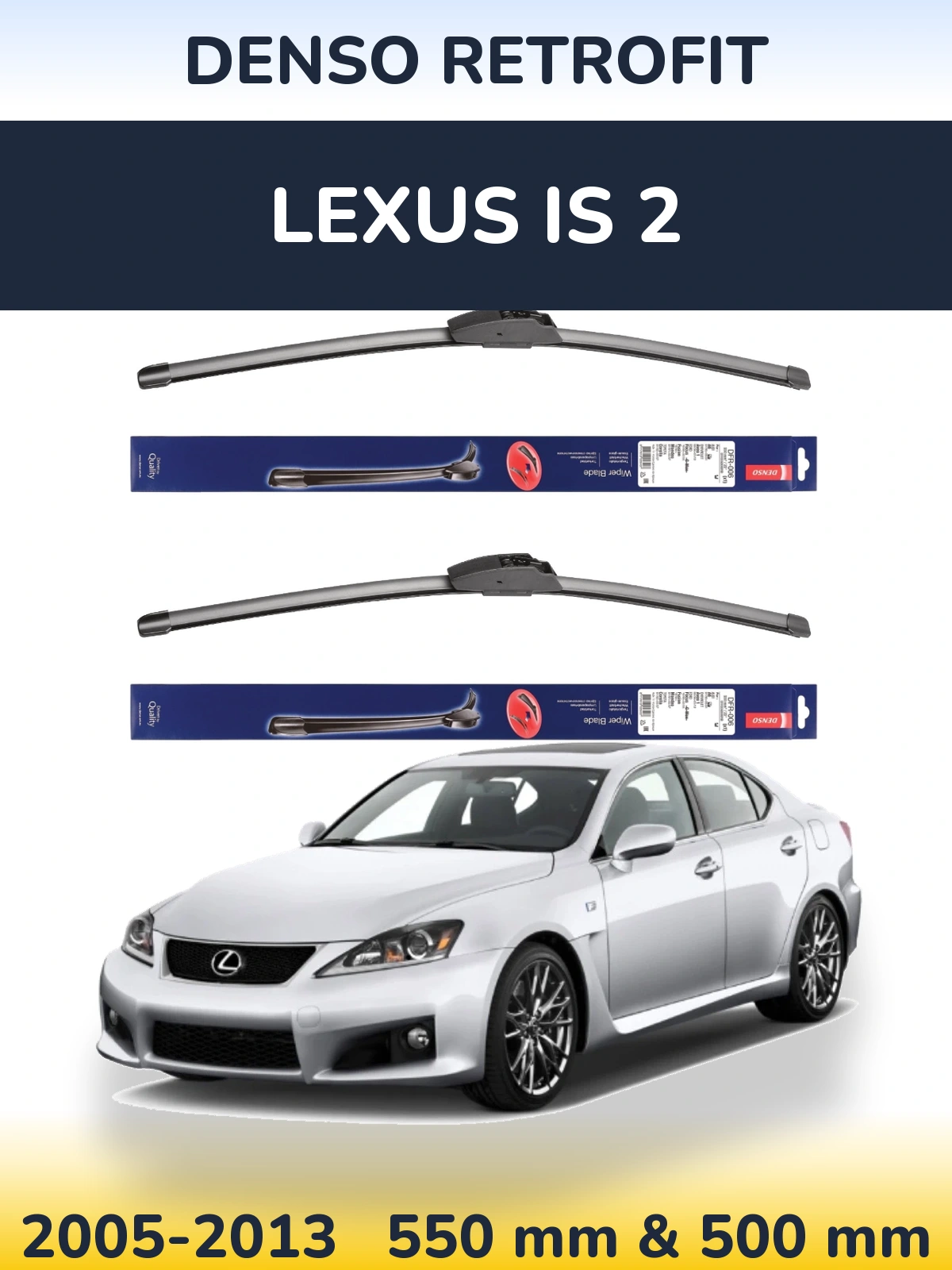 Front wiper blade set Denso Retrofit 550 & 500 mm for Lexus IS 2 2005-2013