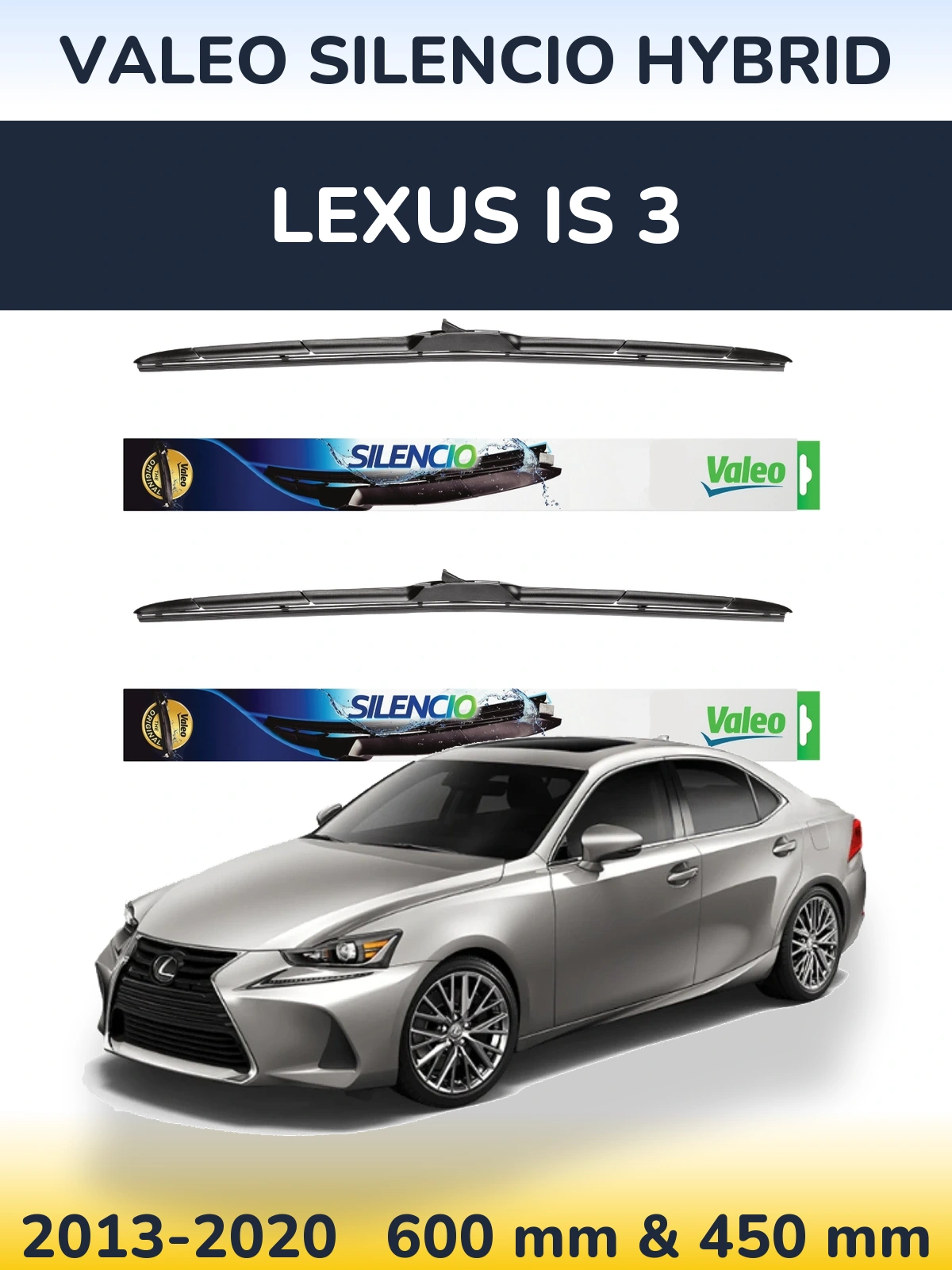 Front wiper blade set Valeo Silencio Hybrid 600 & 450 mm for Lexus IS 3 2013-2020