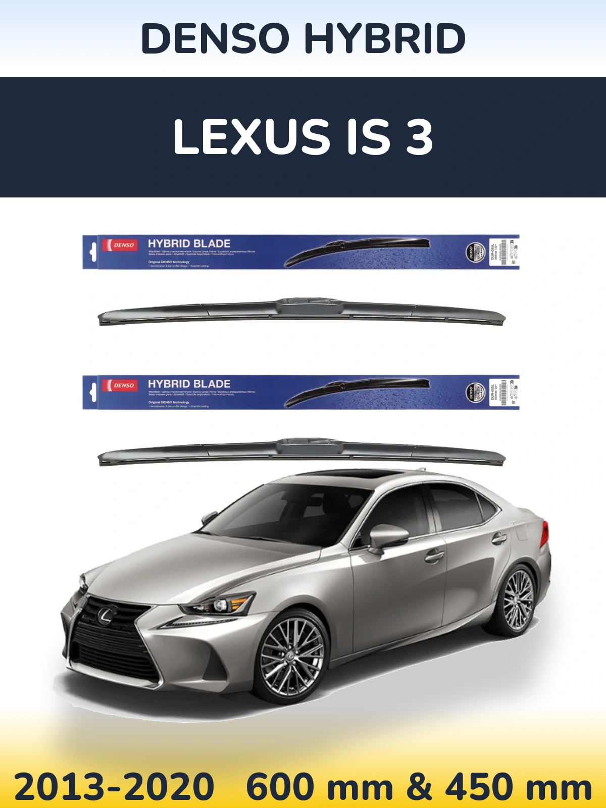 Комплект передніх щіток Denso Hybrid 600 & 450 мм для Lexus IS 3 2013-2020