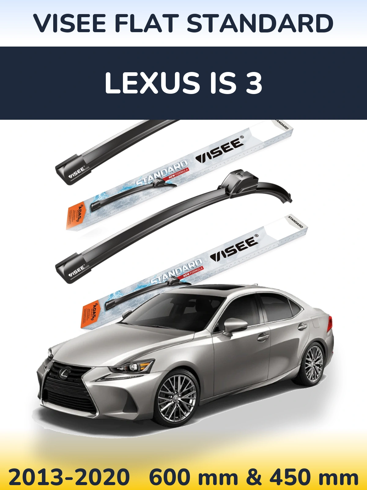 Комплект передніх щіток VISEE FLAT STANDARD 600 & 450 мм для Lexus IS 3 2013-2020