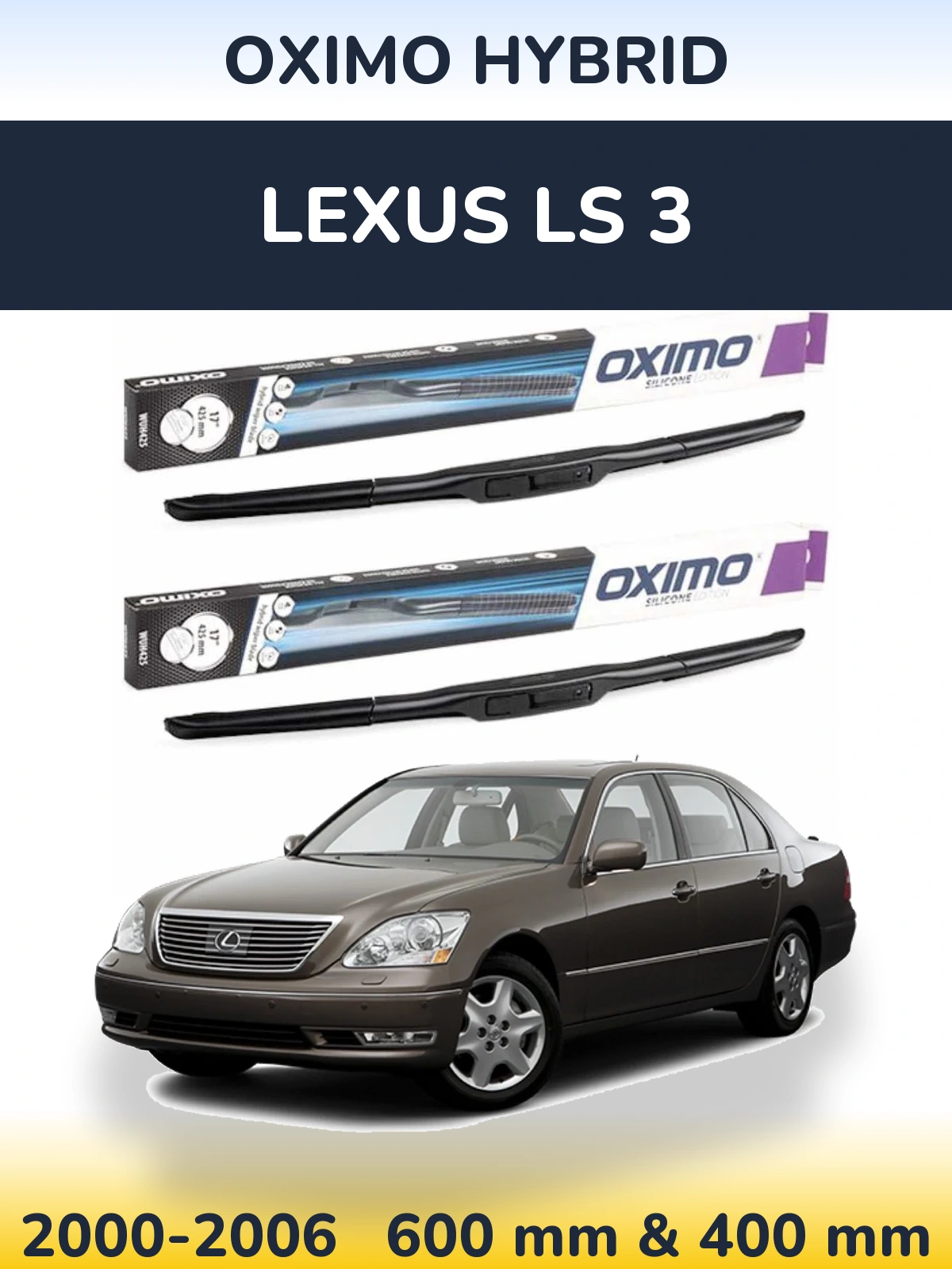 Front wiper blade set Oximo Hybrid 600 & 400 mm for Lexus LS 3 2000-2006