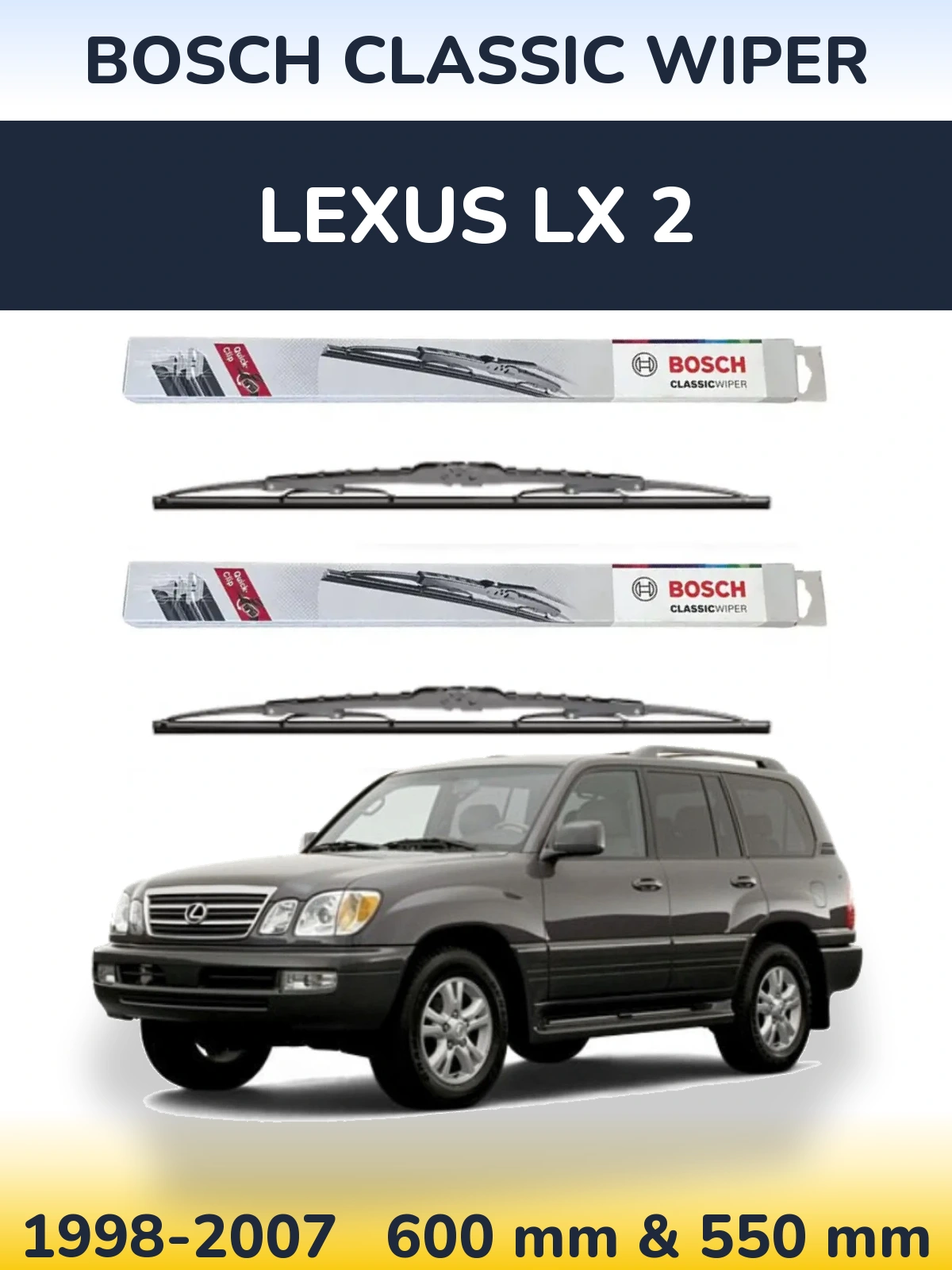 Комплект передніх щіток BOSCH Classic Wiper 600 & 550 мм для Lexus LX 2 1998-2007