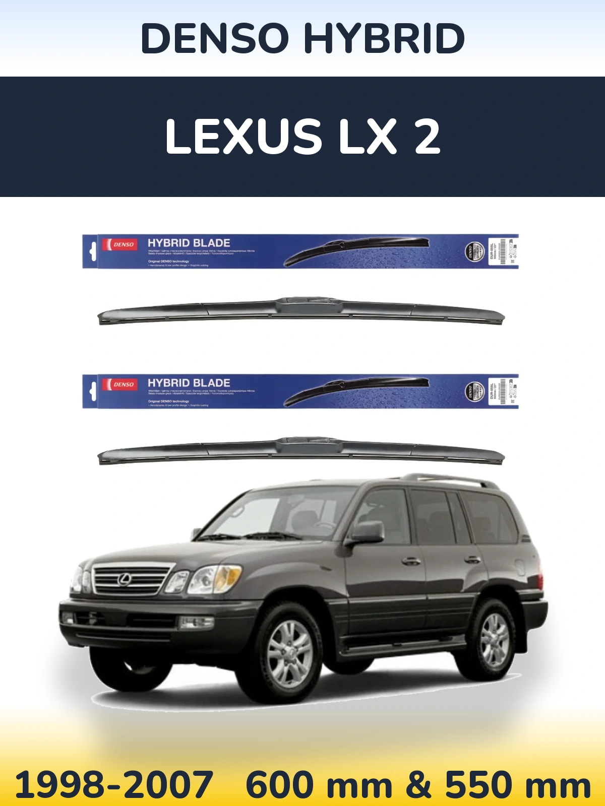 Front wiper blade set Denso Hybrid 600 & 550 mm for Lexus LX 2 1998-2007
