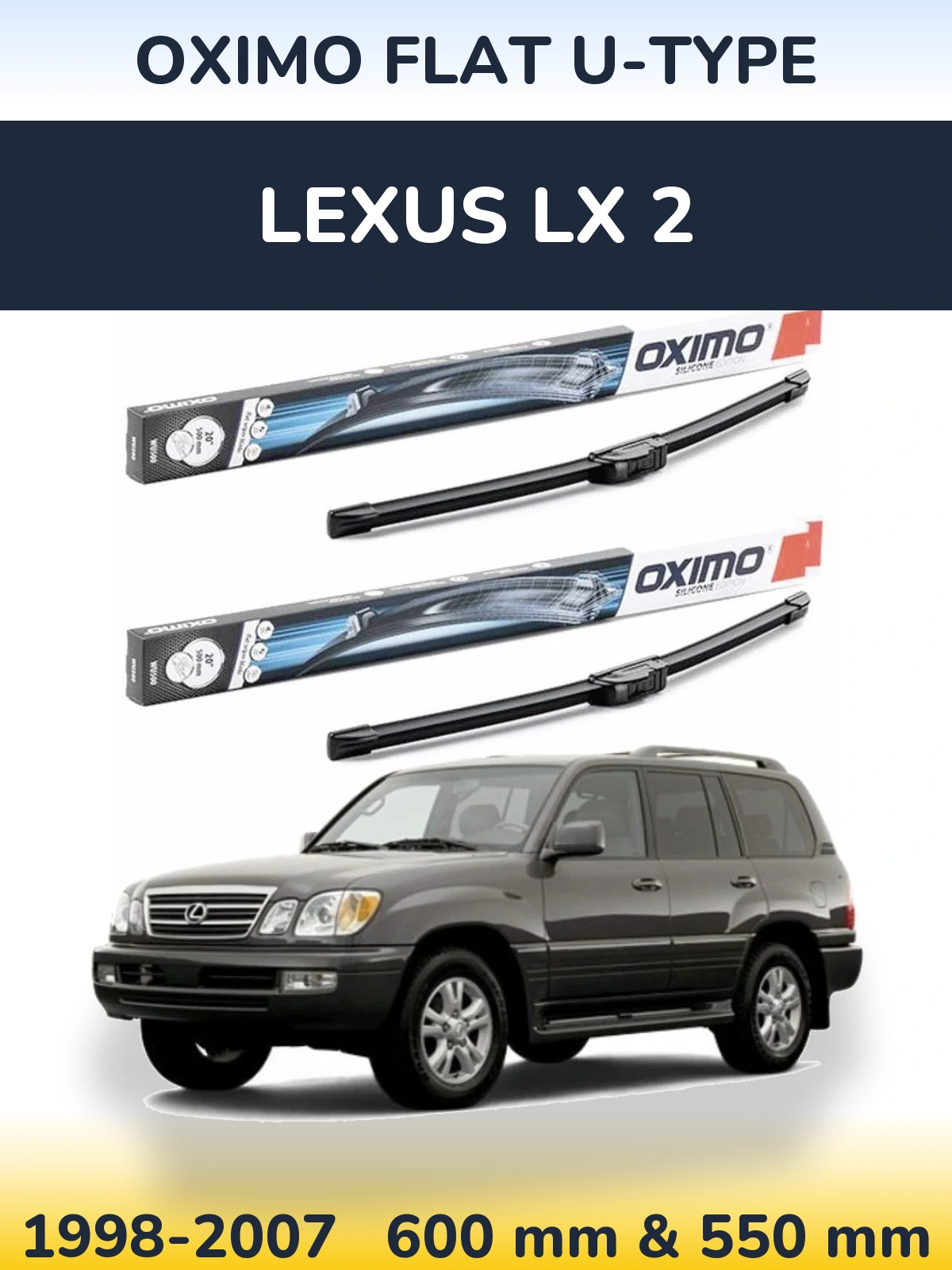 Front wiper blade set Oximo Flat U-type 600 & 550 mm for Lexus LX 2 1998-2007