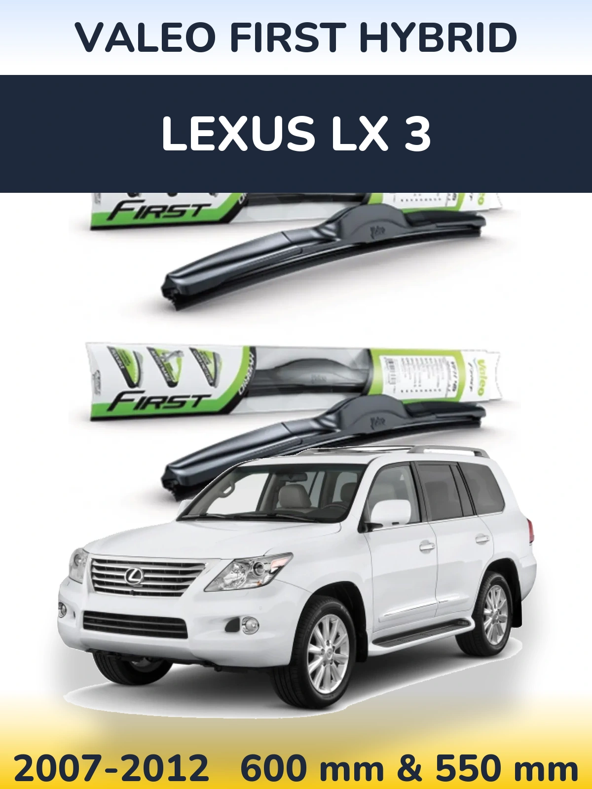 Front wiper blade set Valeo First Hybrid 600 & 550 mm for Lexus LX 3 2007-2012