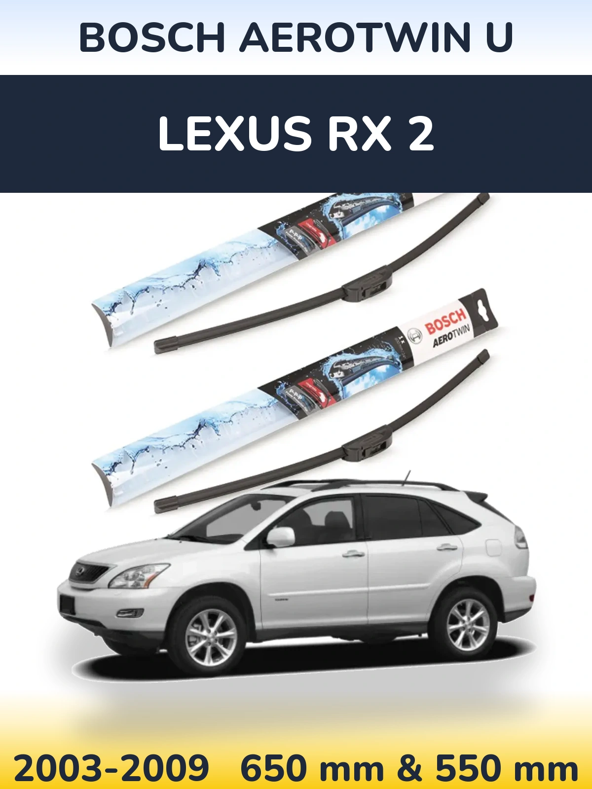 Front wiper blade set BOSCH AeroTwin U 650 & 550 mm for Lexus RX 2 2003-2009