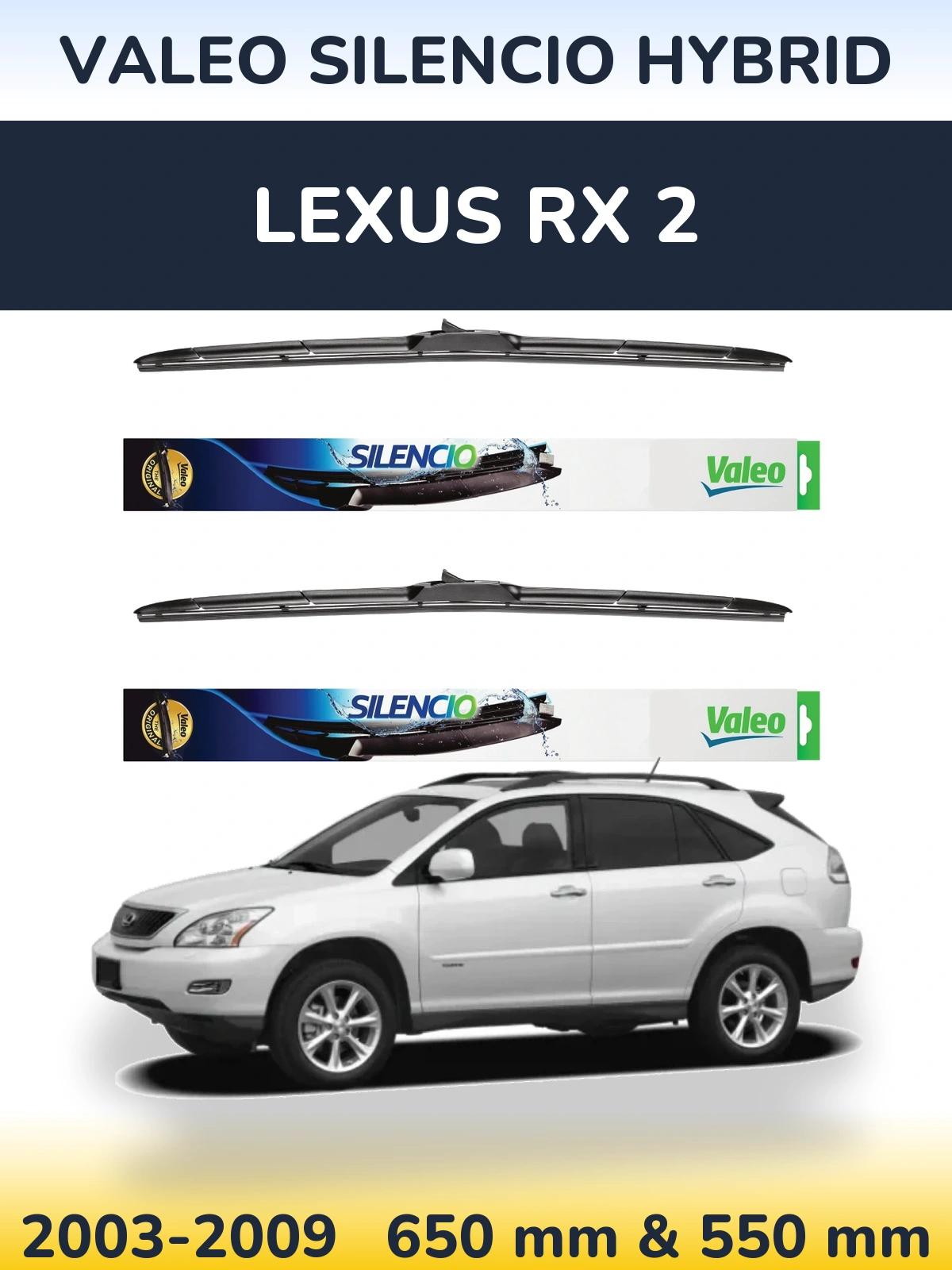 Комплект передніх щіток Valeo Silencio Hybrid 650 & 550 мм для Lexus RX 2 2003-2009
