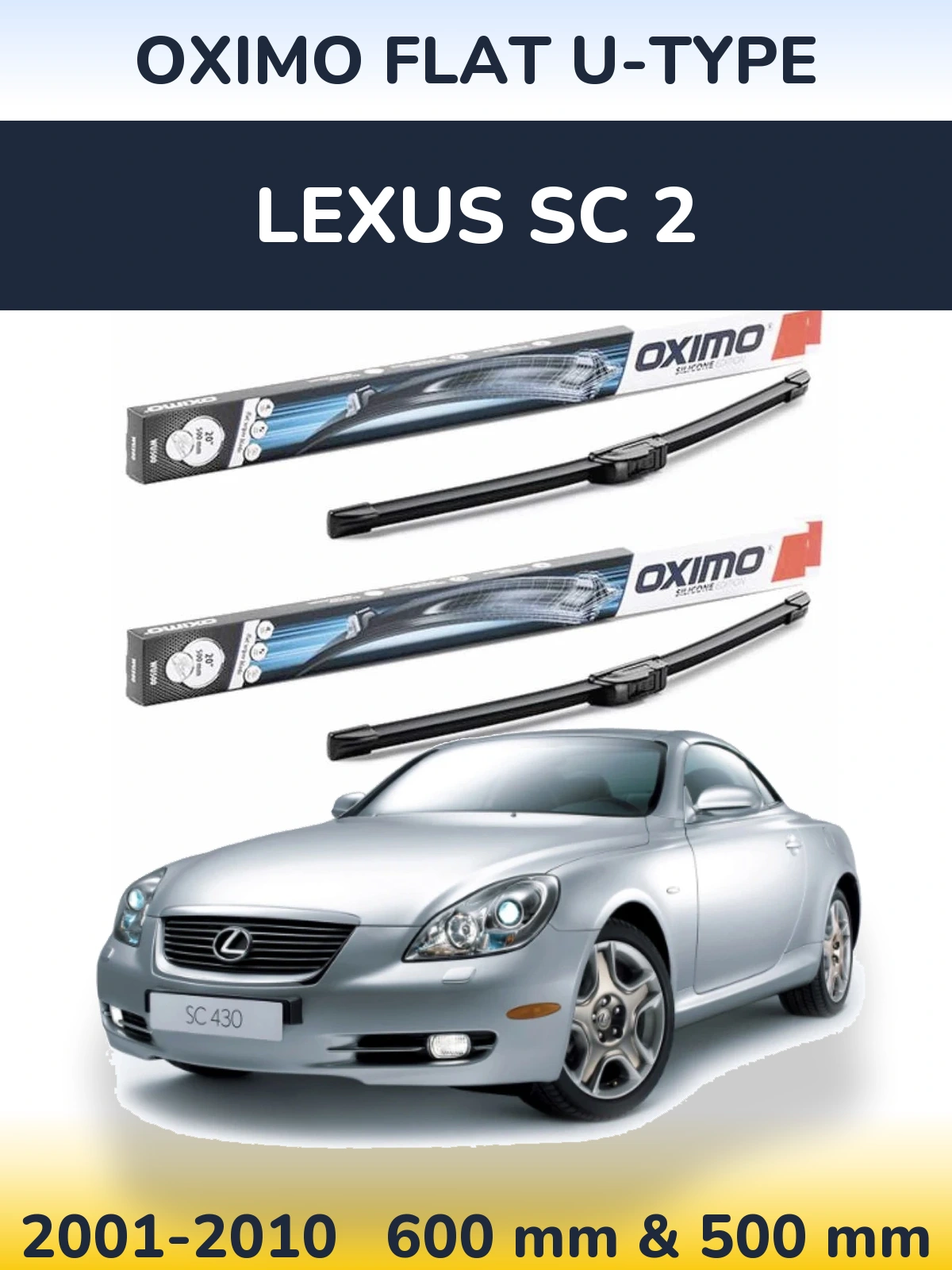 Front wiper blade set Oximo Flat U-type 600 & 500 mm for Lexus SC 2 2001-2010