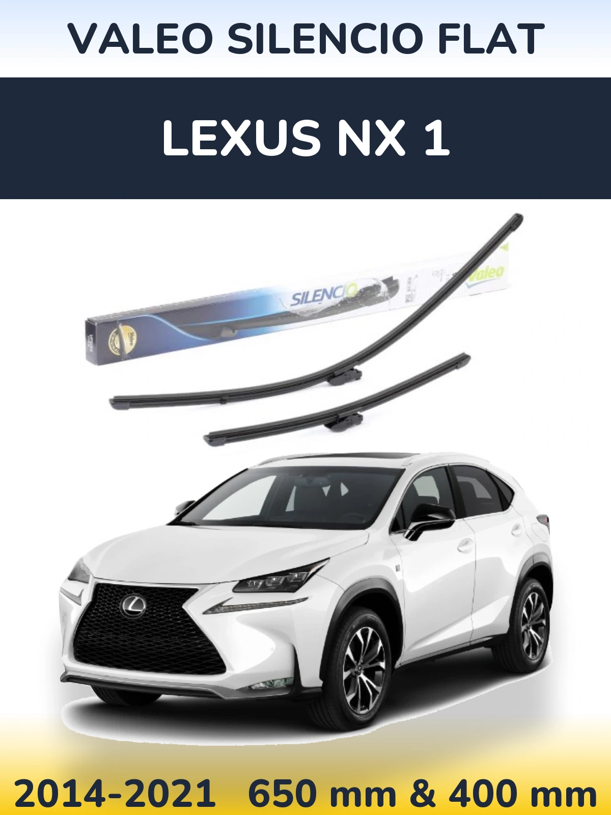 Комплект передніх щіток Valeo Silencio Flat 650 & 400 мм для Lexus NX 1 2014-2021