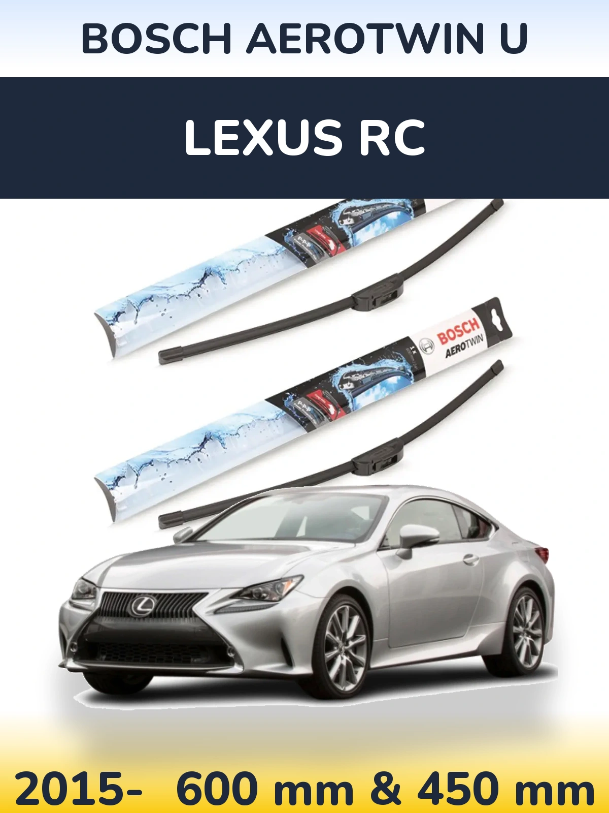 Front wiper blade set BOSCH AeroTwin U 600 & 450 mm for Lexus RC 2015-2026