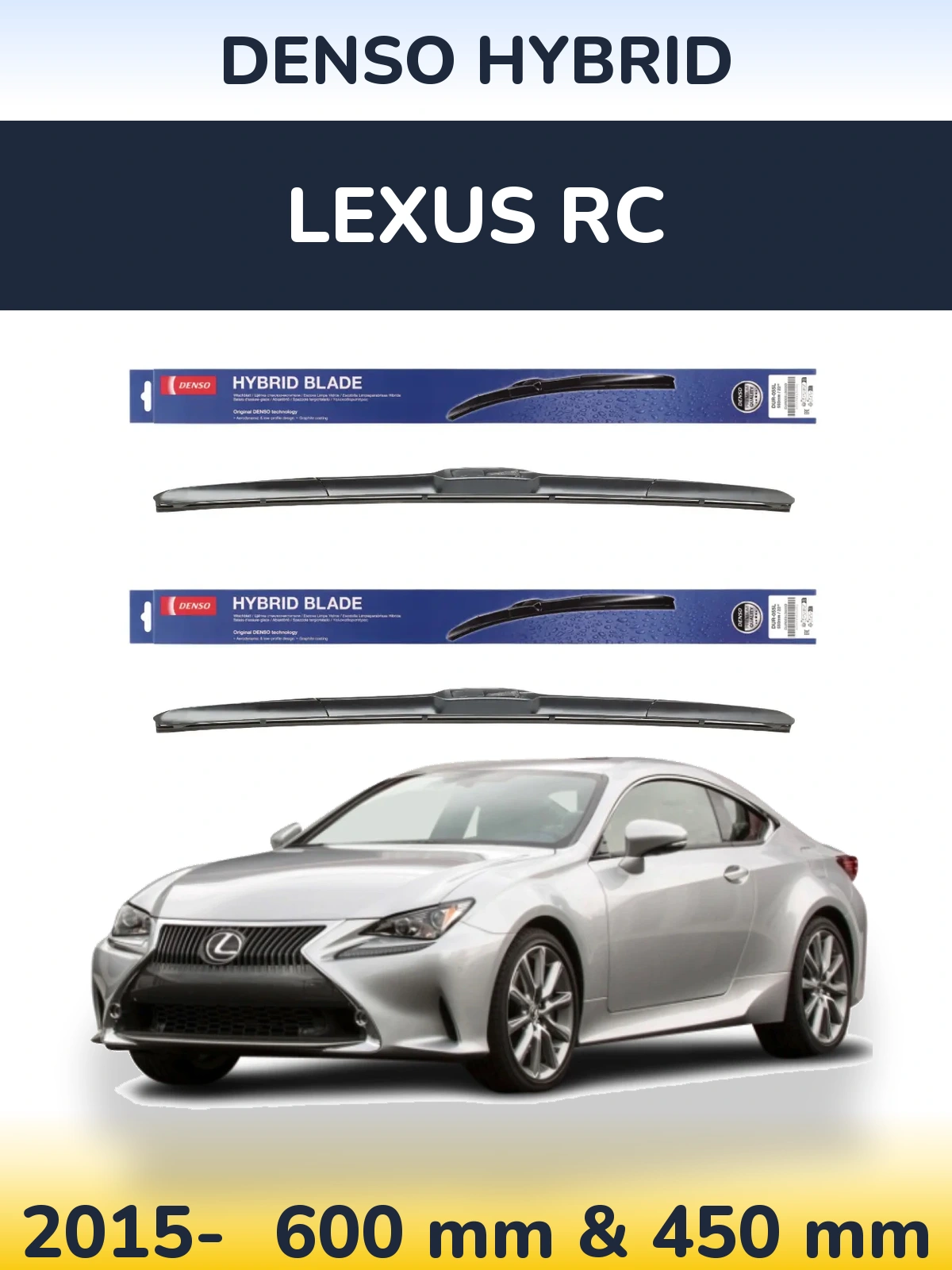 Комплект передних дворников Denso Hybrid 600 & 450 мм для Lexus RC 2015-2026