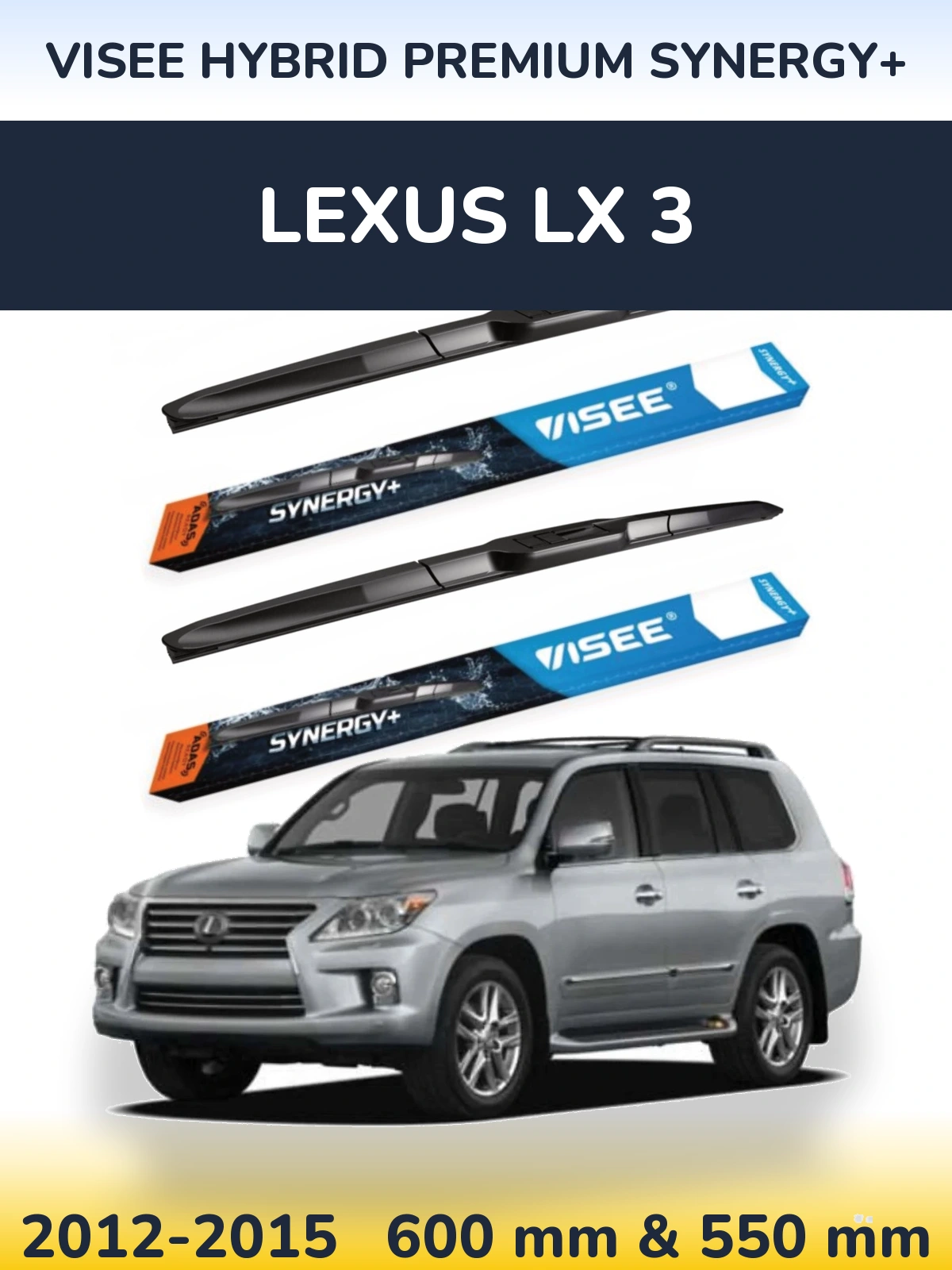 Front wiper blade set VISEE HYBRID PREMIUM SYNERGY+ 600 & 550 mm for Lexus LX 3 2012-2015