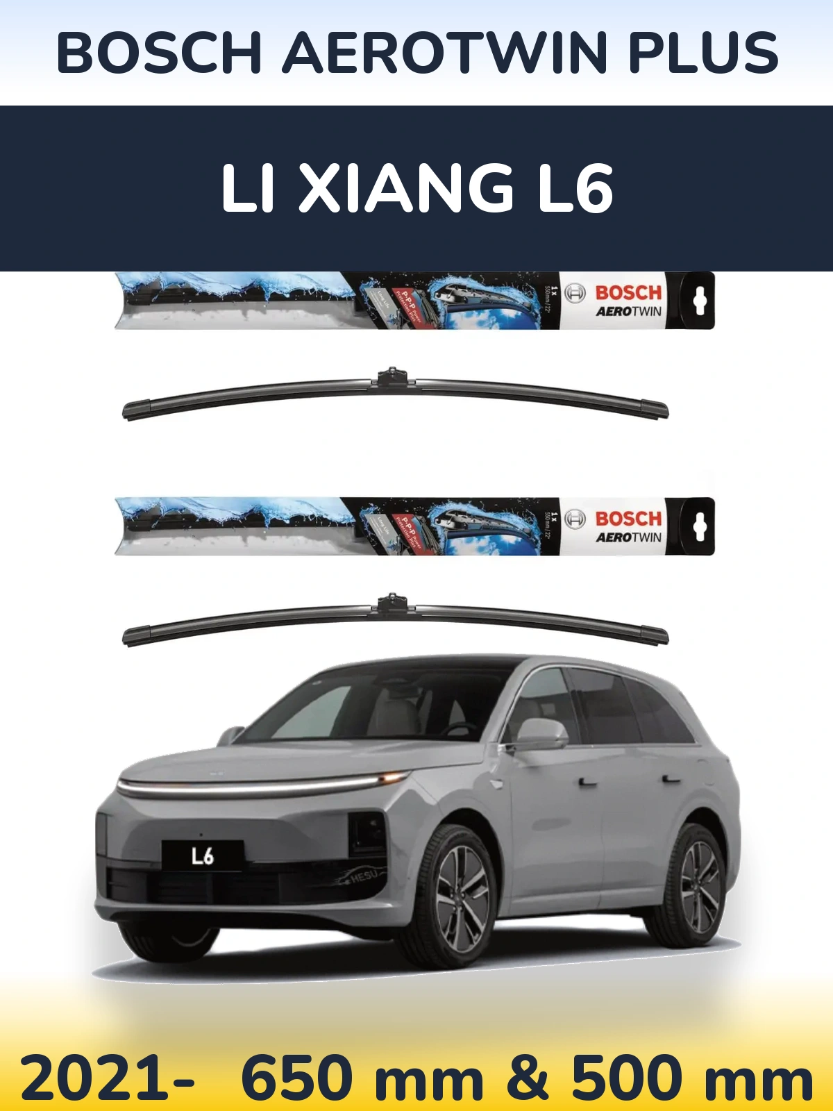 Front wiper blade set BOSCH AeroTwin Plus 650 & 500 mm for Li Xiang L6 2021-2026