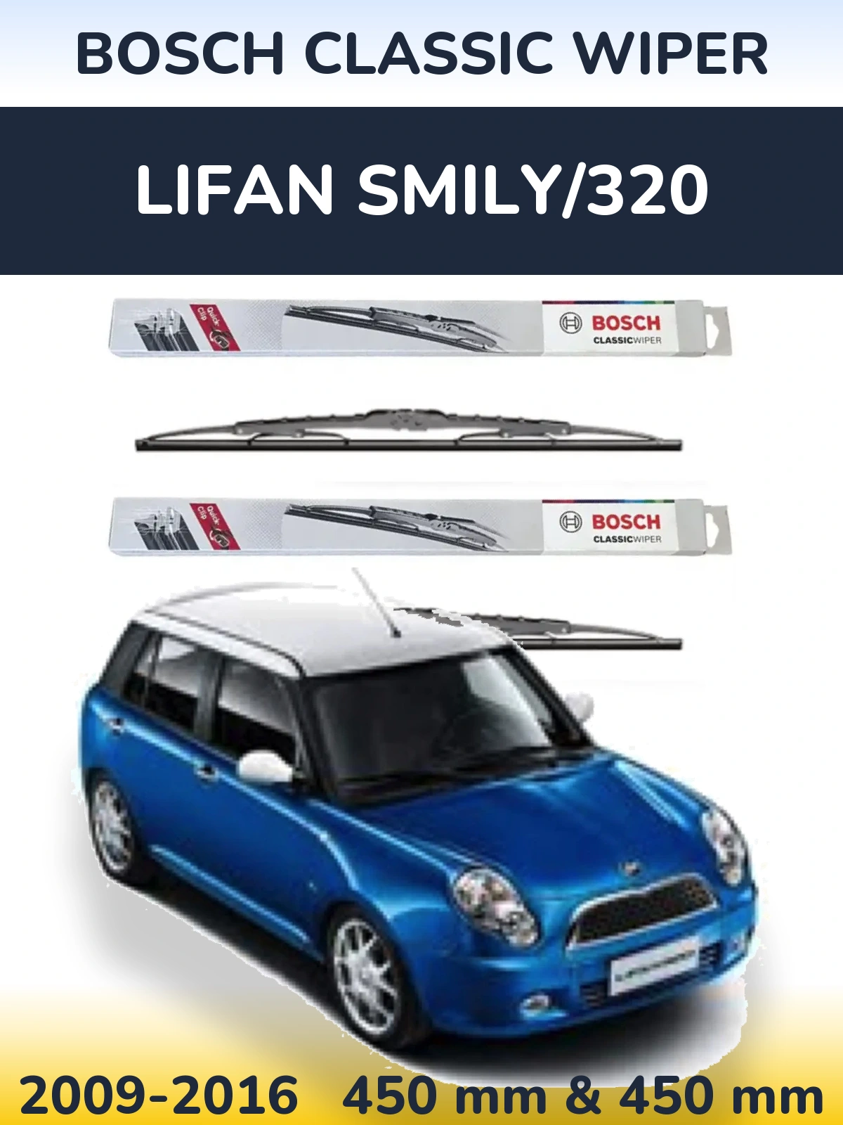 Front wiper blade set BOSCH Classic Wiper 450 & 450 mm for Lifan Smily/320 2009-2016